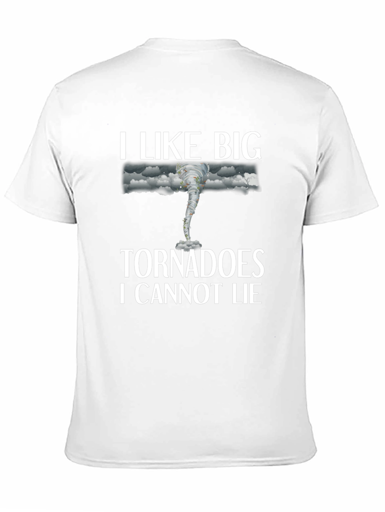 Black I Like Big Tornadoes T-Shirt Funny Weather Tee view 11
