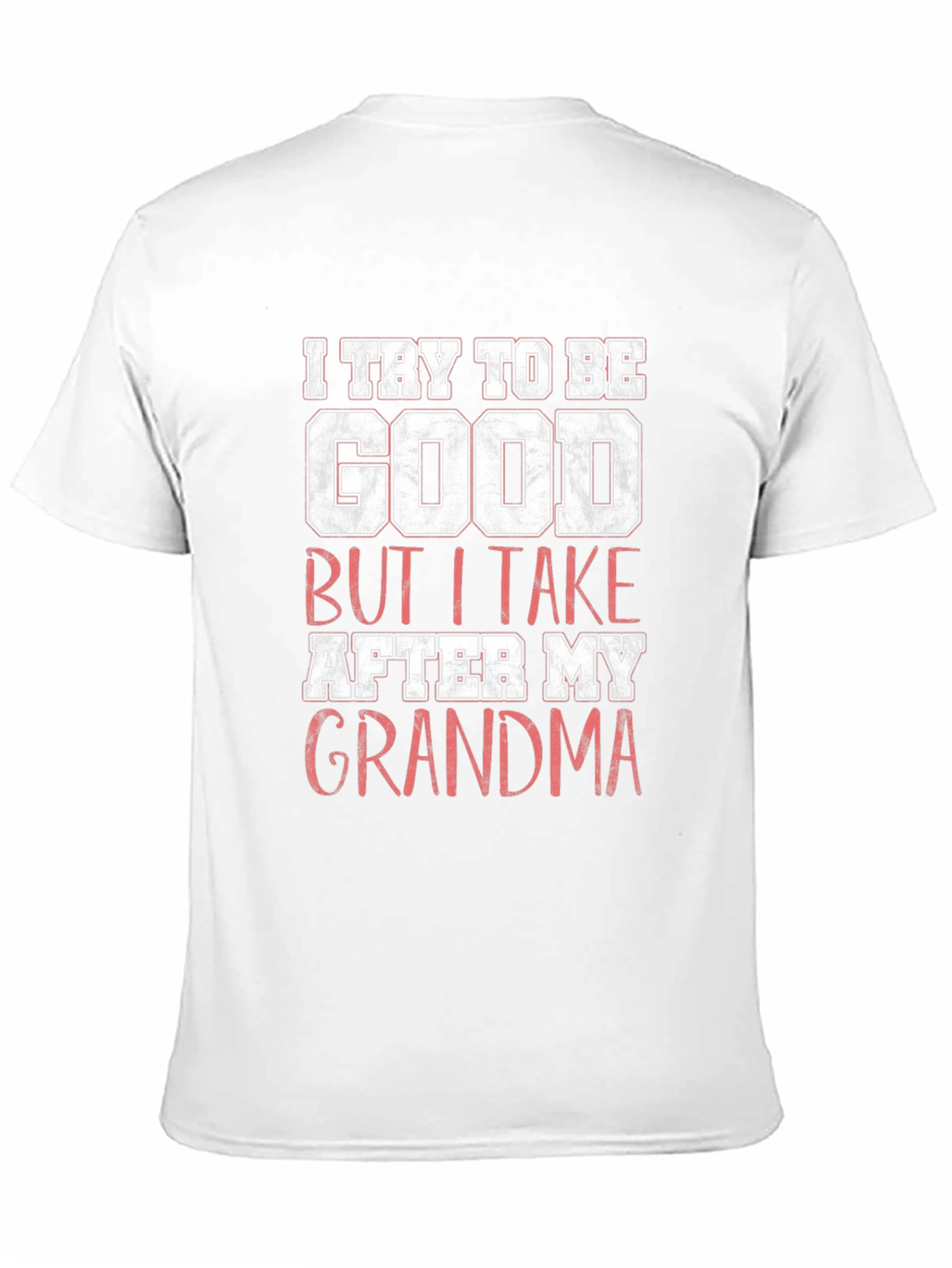 Black I Try to Be Good Grandma Graphic T-Shirt view 11