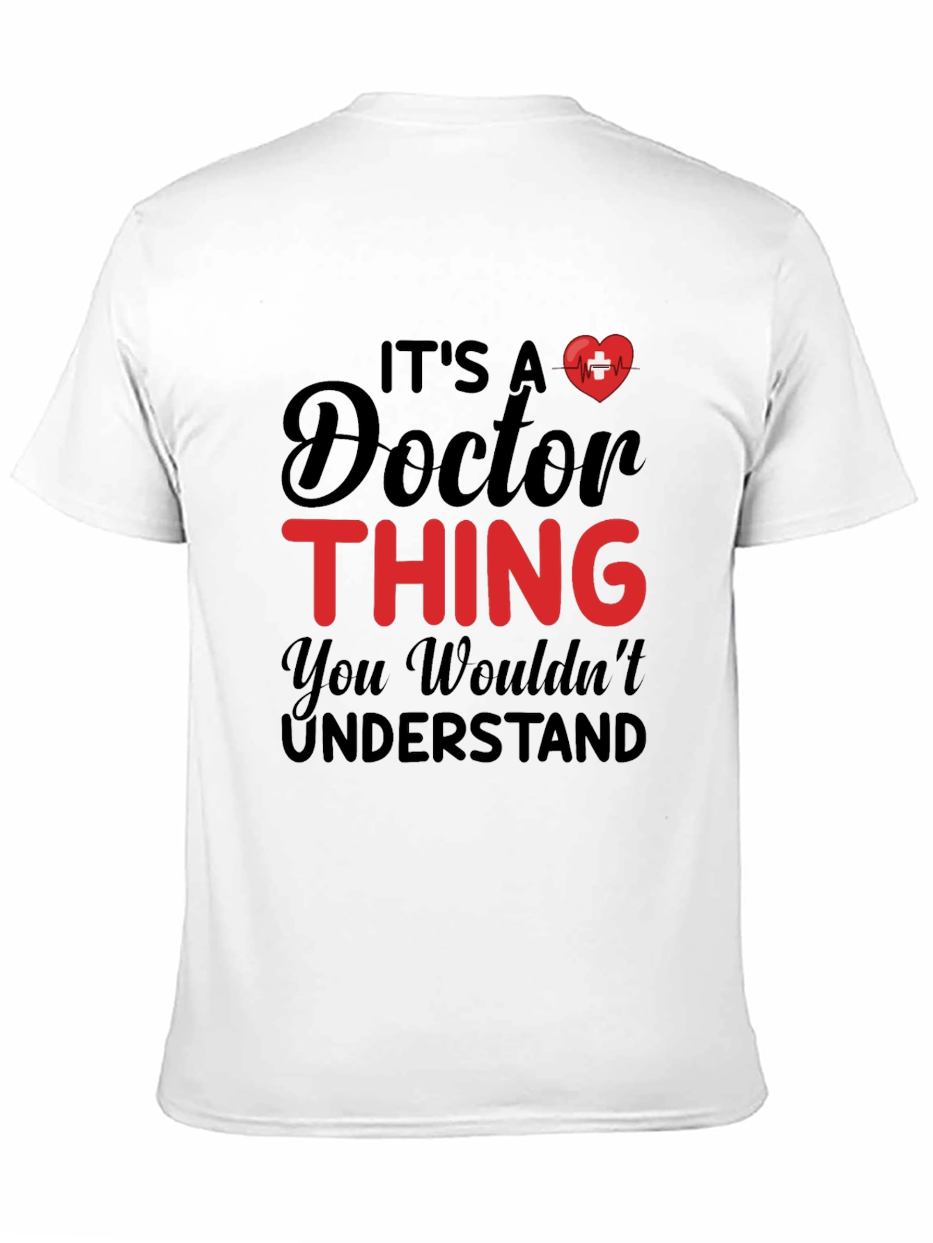 Black It's a Doctor Thing - Graphic T-Shirt view 11