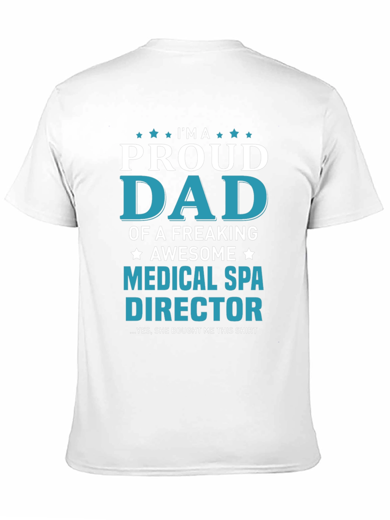 Black Proud Dad Medical Spa Director T-Shirt view 11