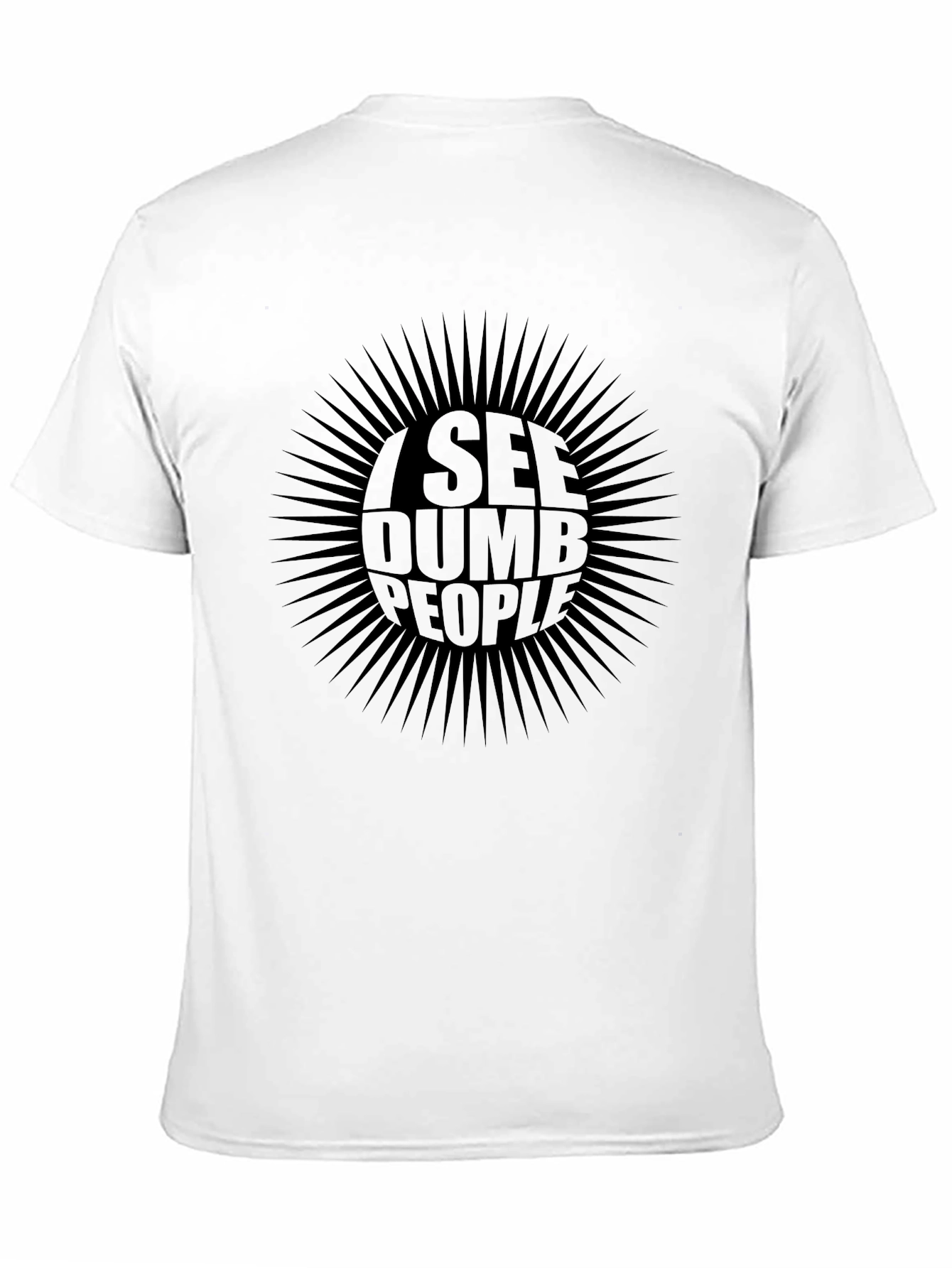 Black I See Dumb People Graphic Tee - Novelty T-Shirt view 11