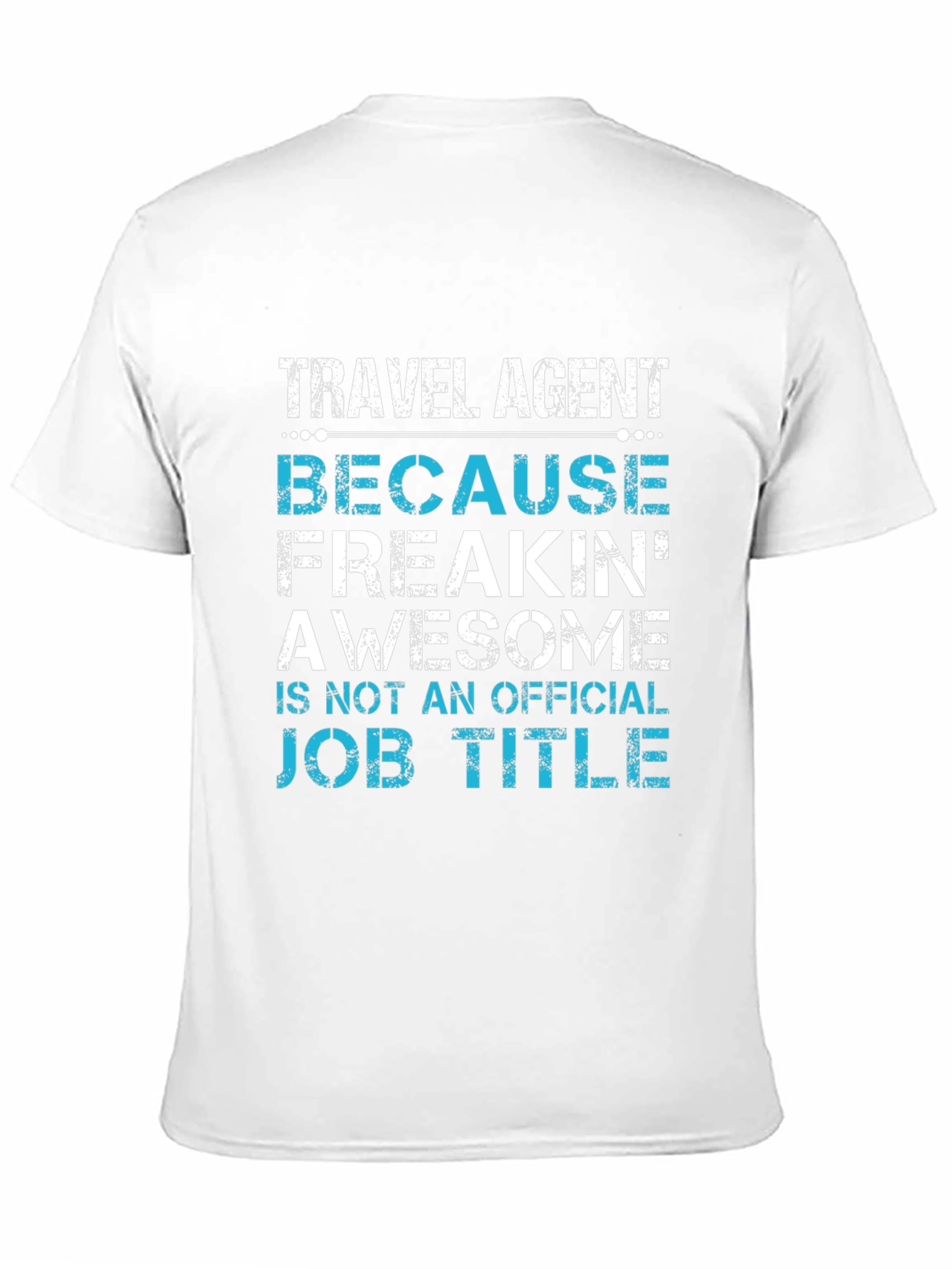 Black Travel Agent Awesome Job Title T-Shirt view 11