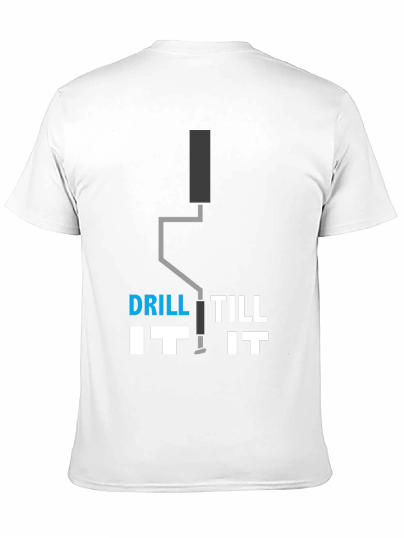 Black Drill Till It T-Shirt - Funny Construction Tee view 11