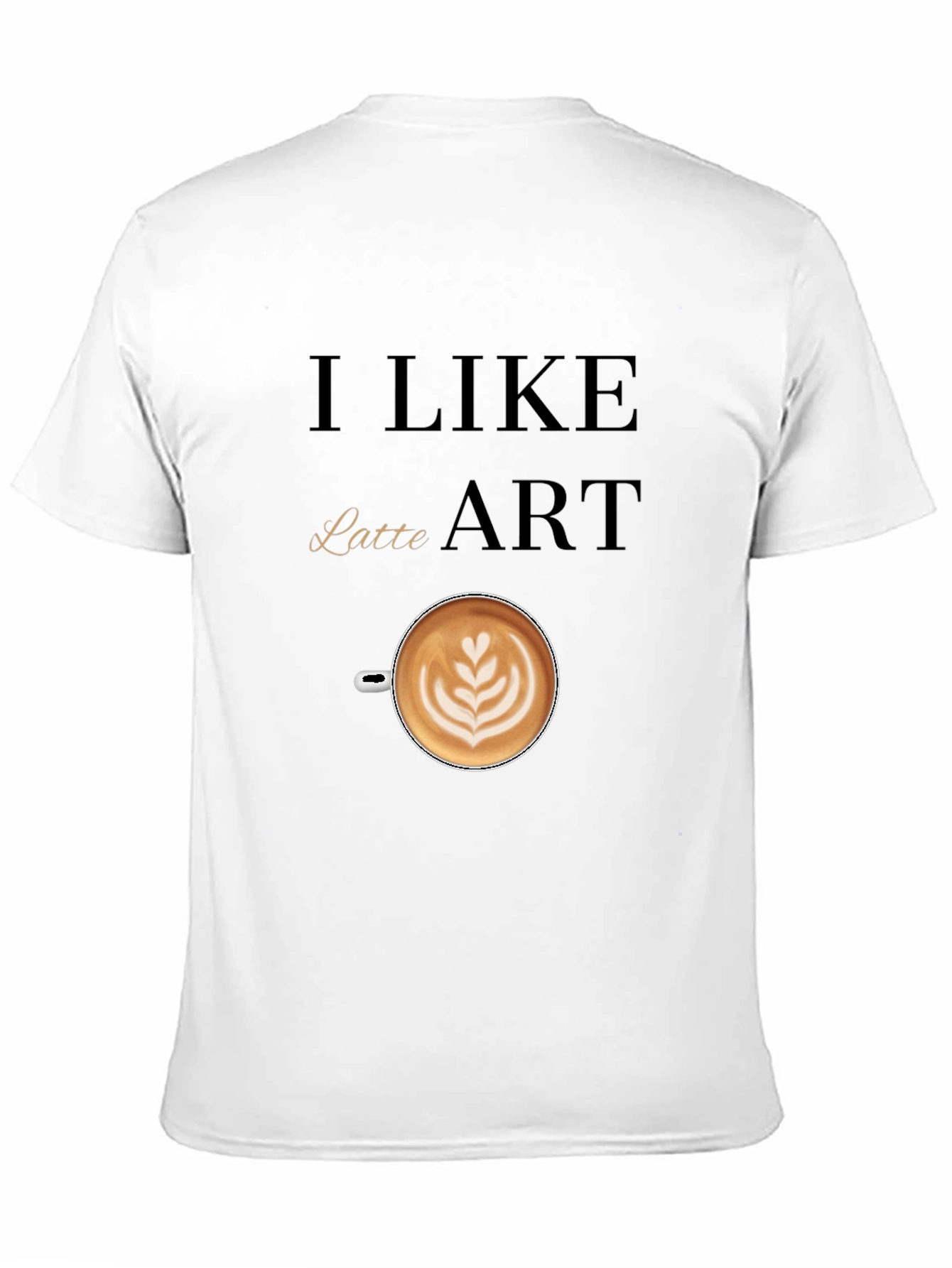 Black I Like Latte Art T-Shirt view 11