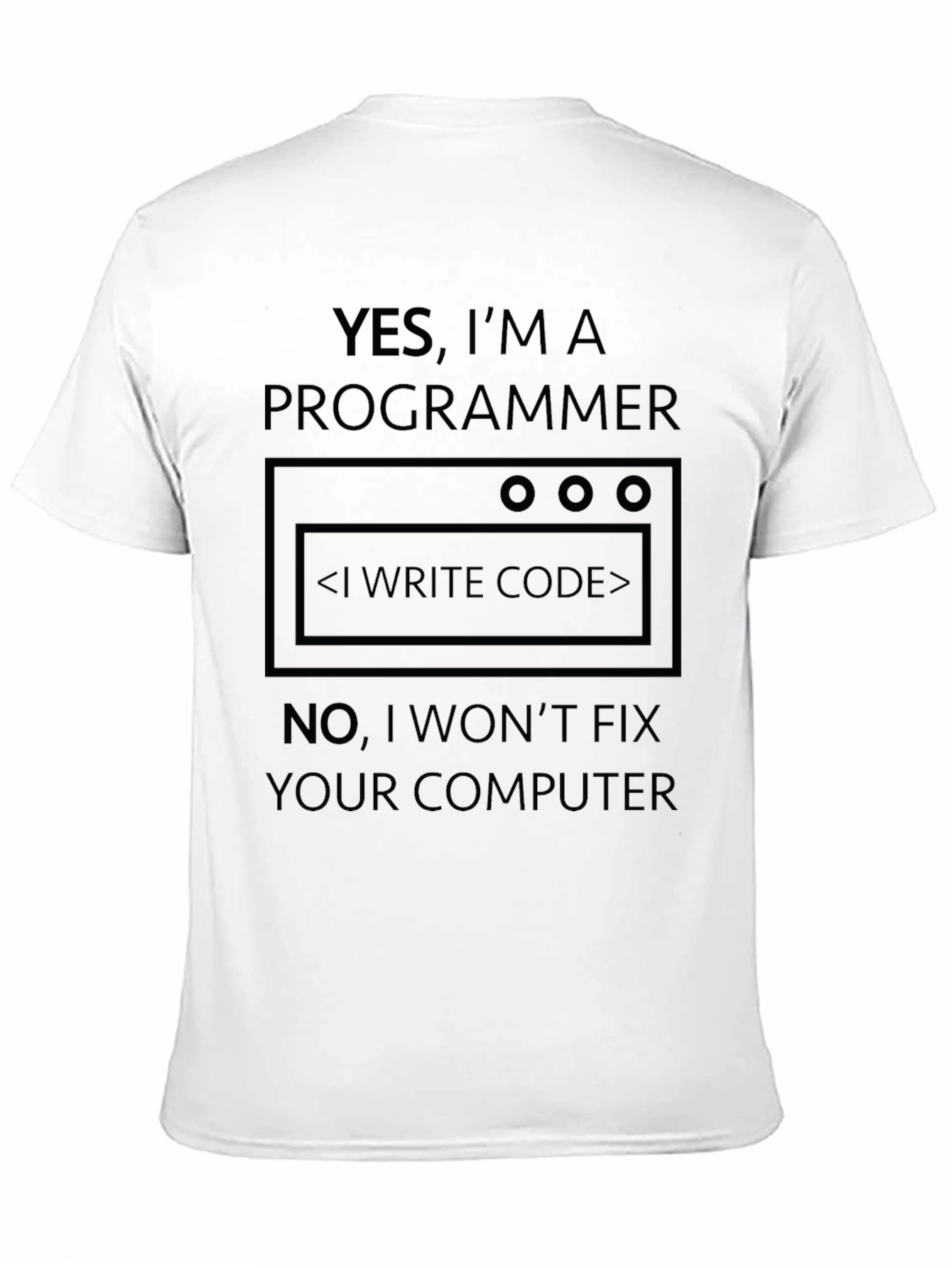 Black Funny Programmer T-Shirt - I Write Code, Don't Fix Computers! view 11