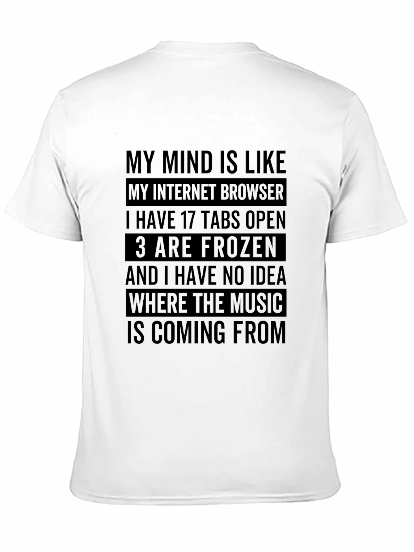 Black My Mind is Like My Internet Browser T-Shirt view 11