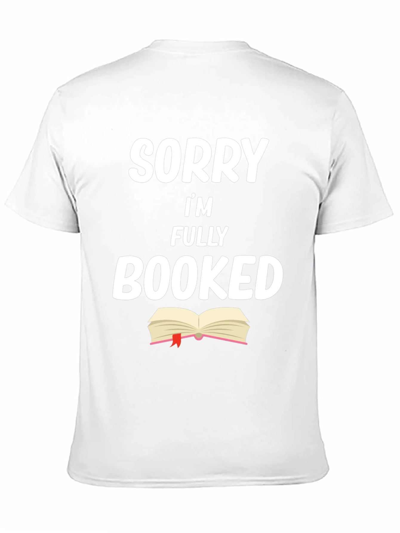 Black Sorry I'm Fully Booked T-Shirt - Book Lover Tee view 11