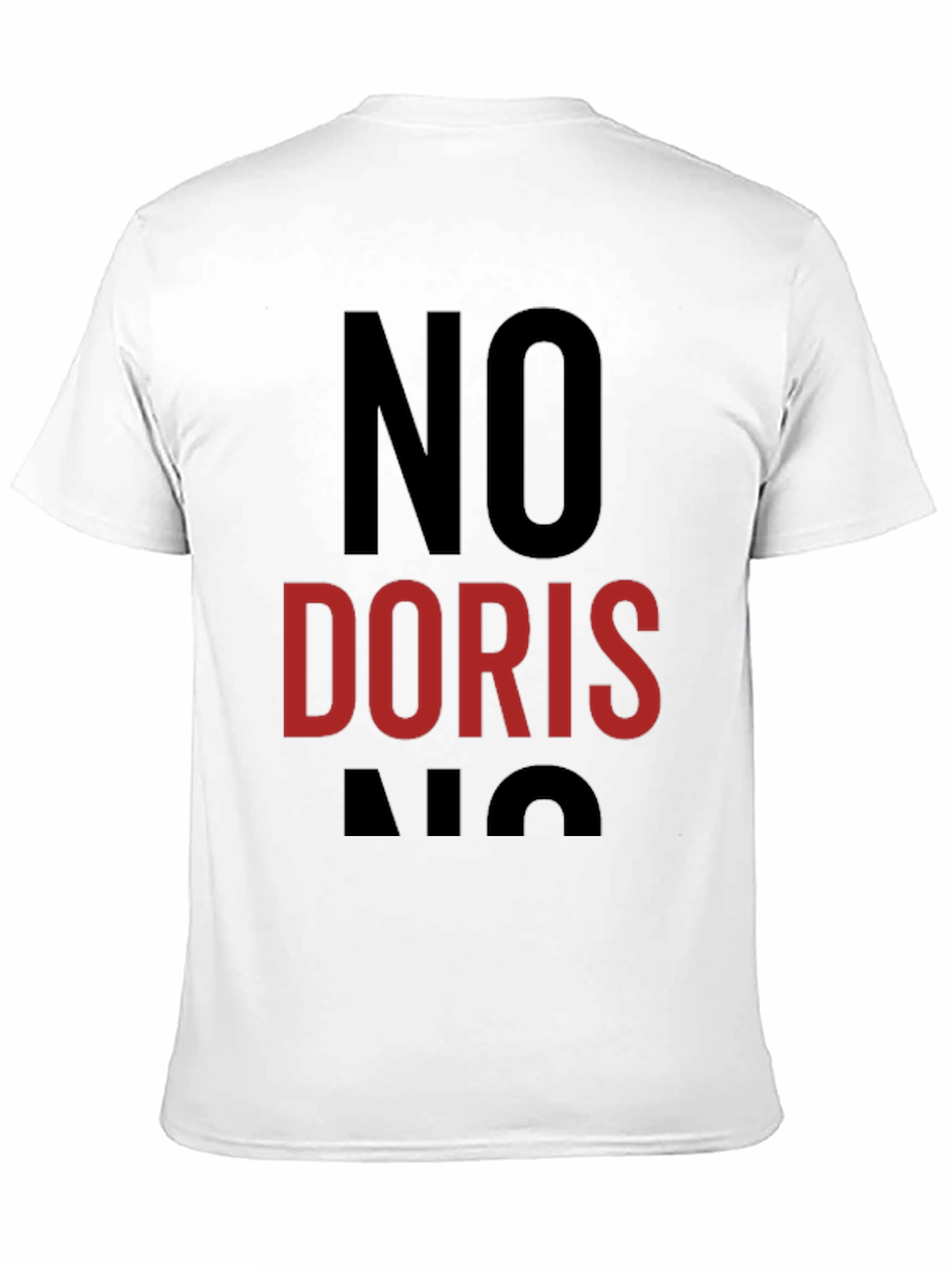 Black No Doris T-Shirt - Funny Sarcastic Humor Tee view 11