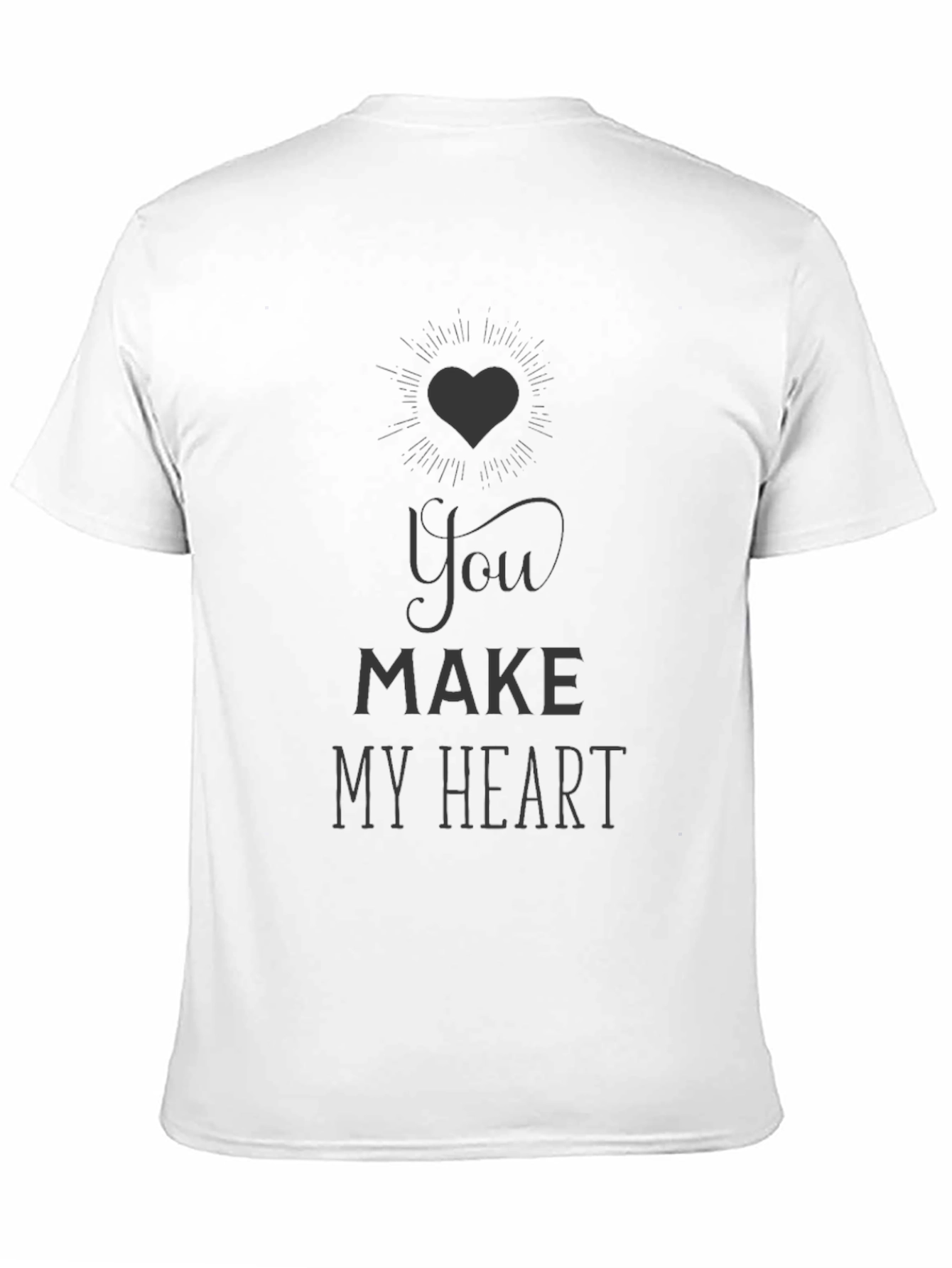 Black You Make My Heart T-Shirt - Black Graphic Tee view 11