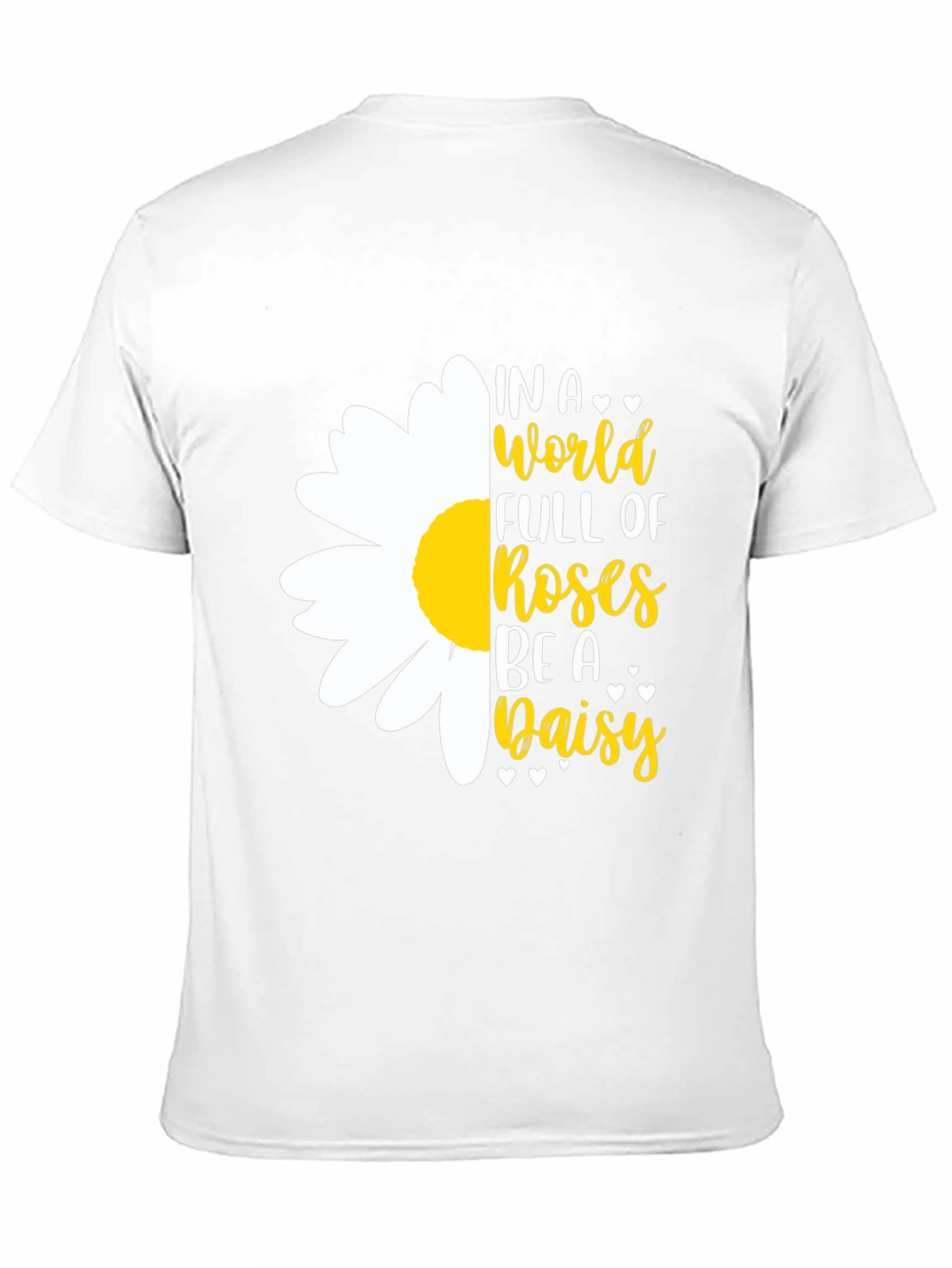 Black In a World Full of Roses Be A Daisy T-Shirt view 11