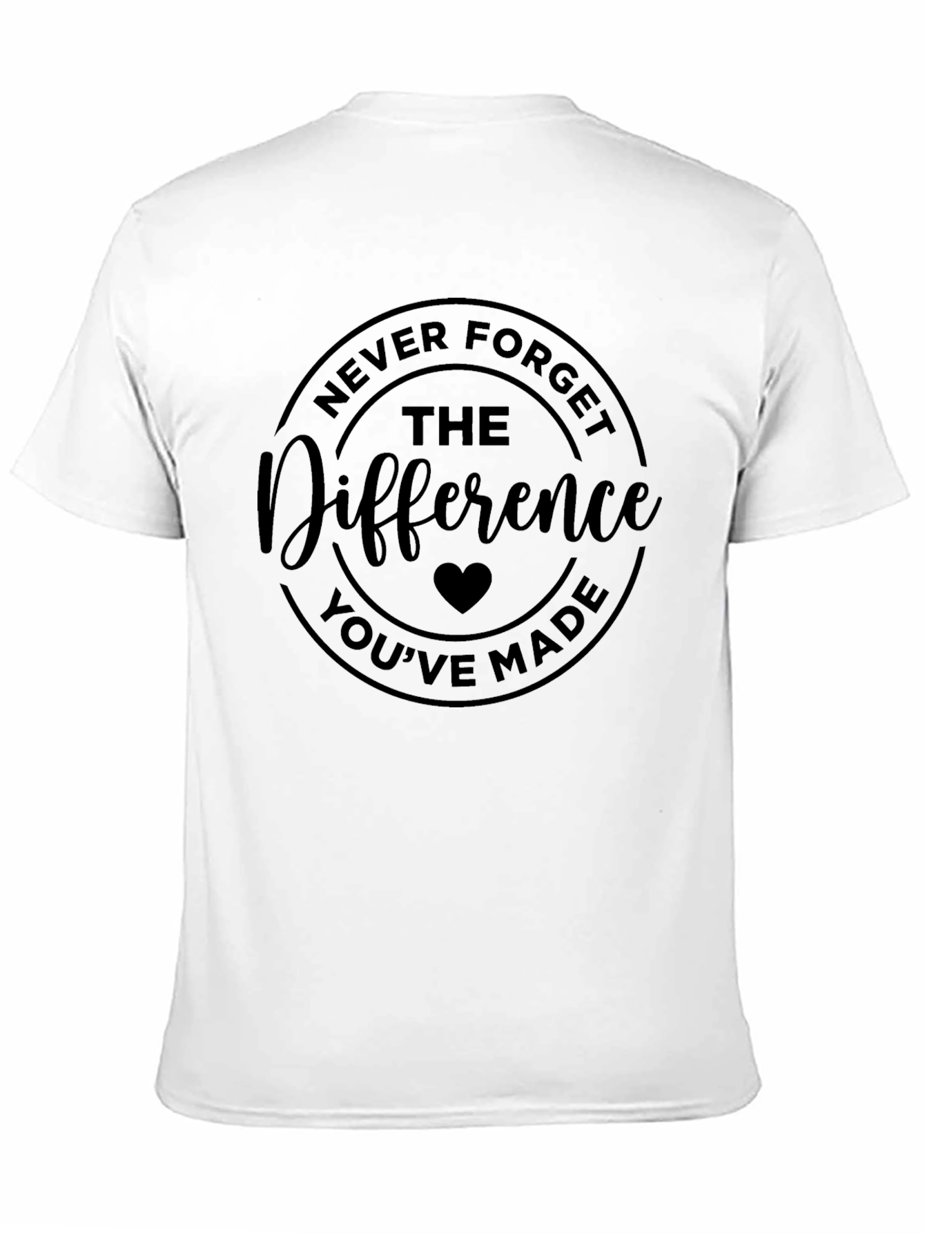 Black Never Forget The Difference You've Made Black T-Shirt view 11