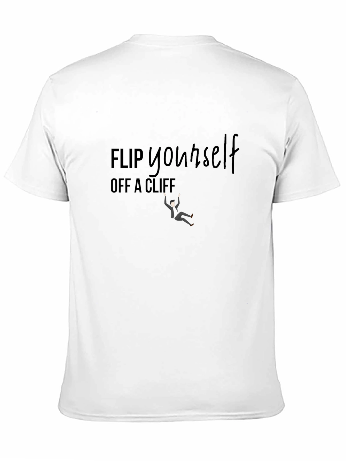 Black Flip Yourself Off a Cliff Black T-Shirt view 11