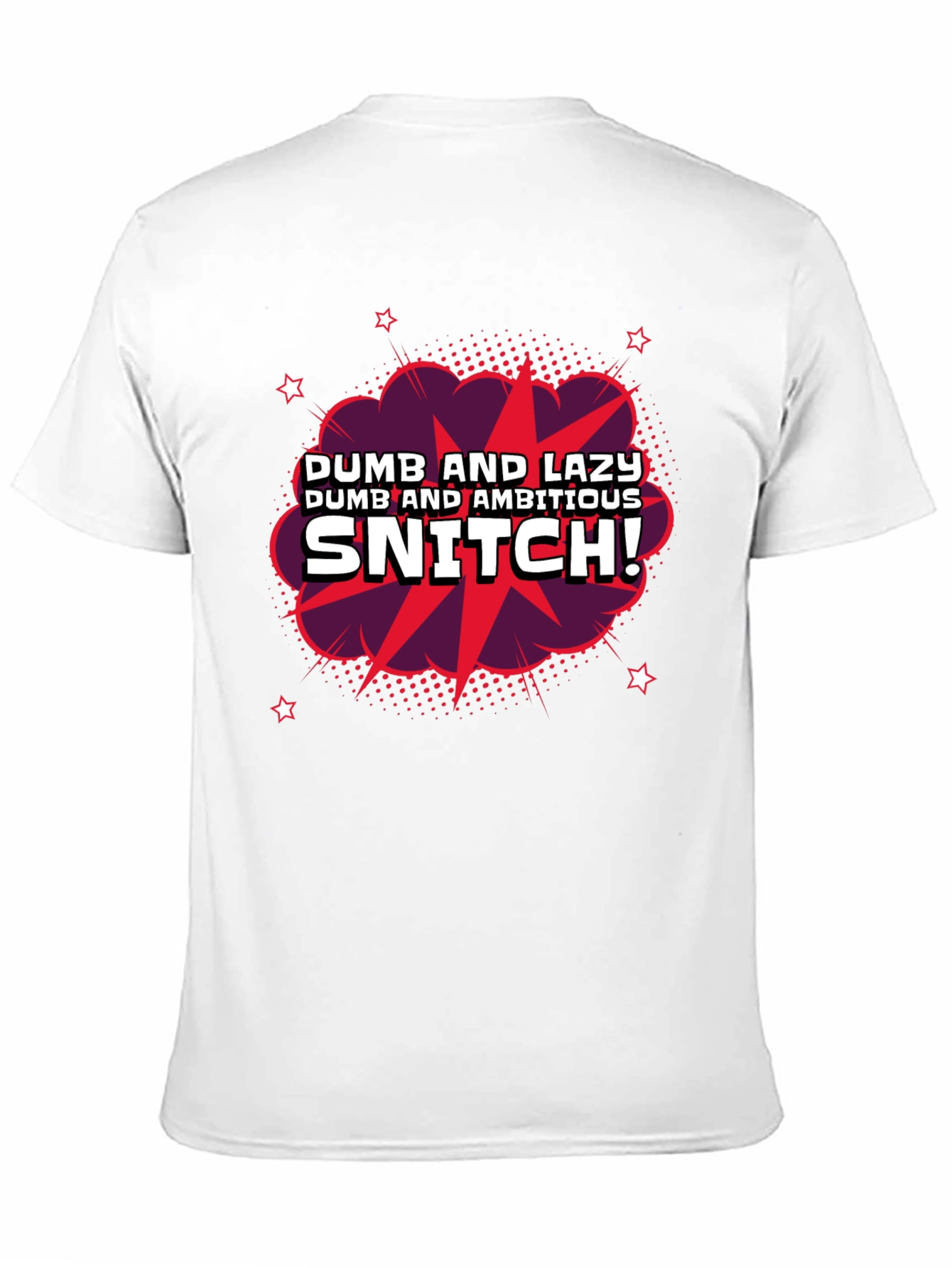 Black Dumb & Lazy Snitch Graphic T-Shirt view 11