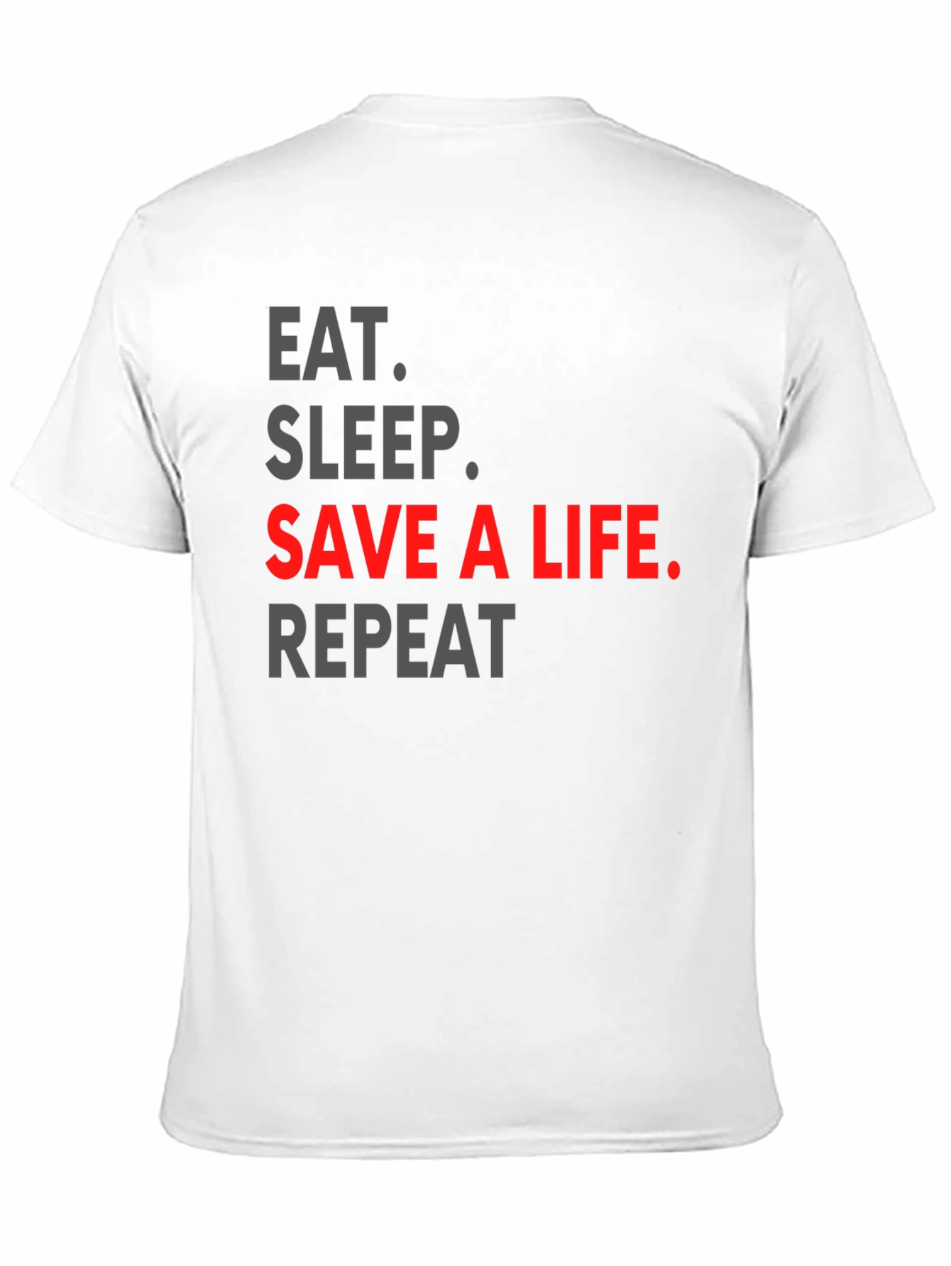 Black Eat Sleep Save a Life Repeat T-Shirt view 11