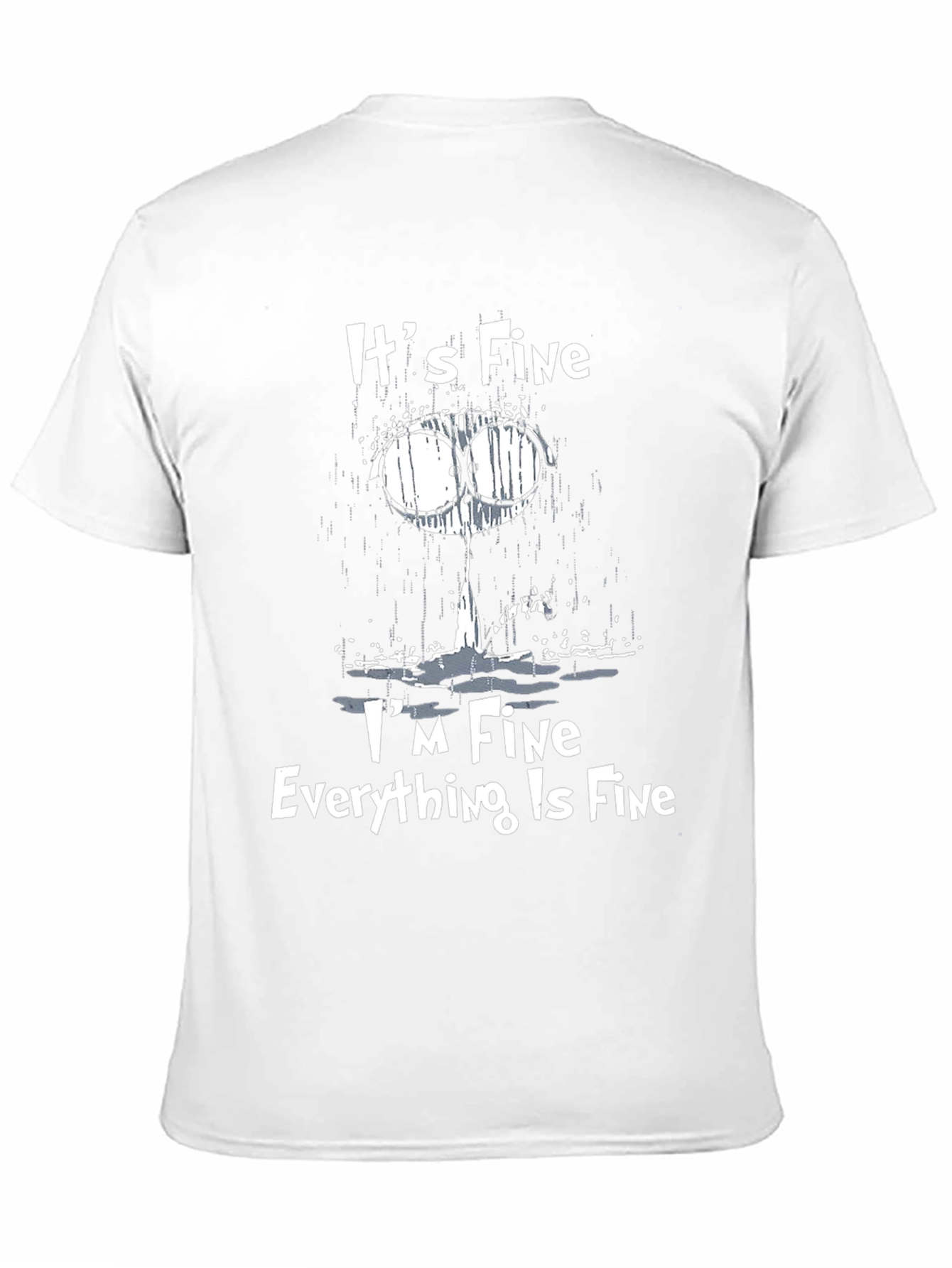 Black It's Fine Everything Is Fine T-Shirt - Funny Graphic Tee view 11