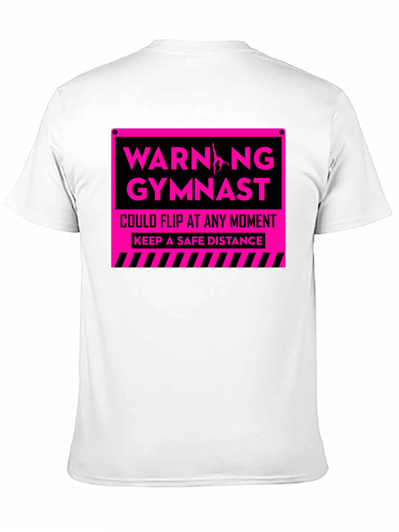 Warning Gymnast T-Shirt - Keep a Safe Distance - 11