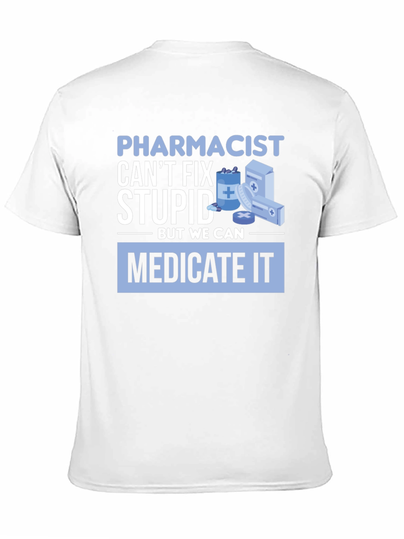 Black Pharmacist Can't Fix Stupid T-Shirt view 11