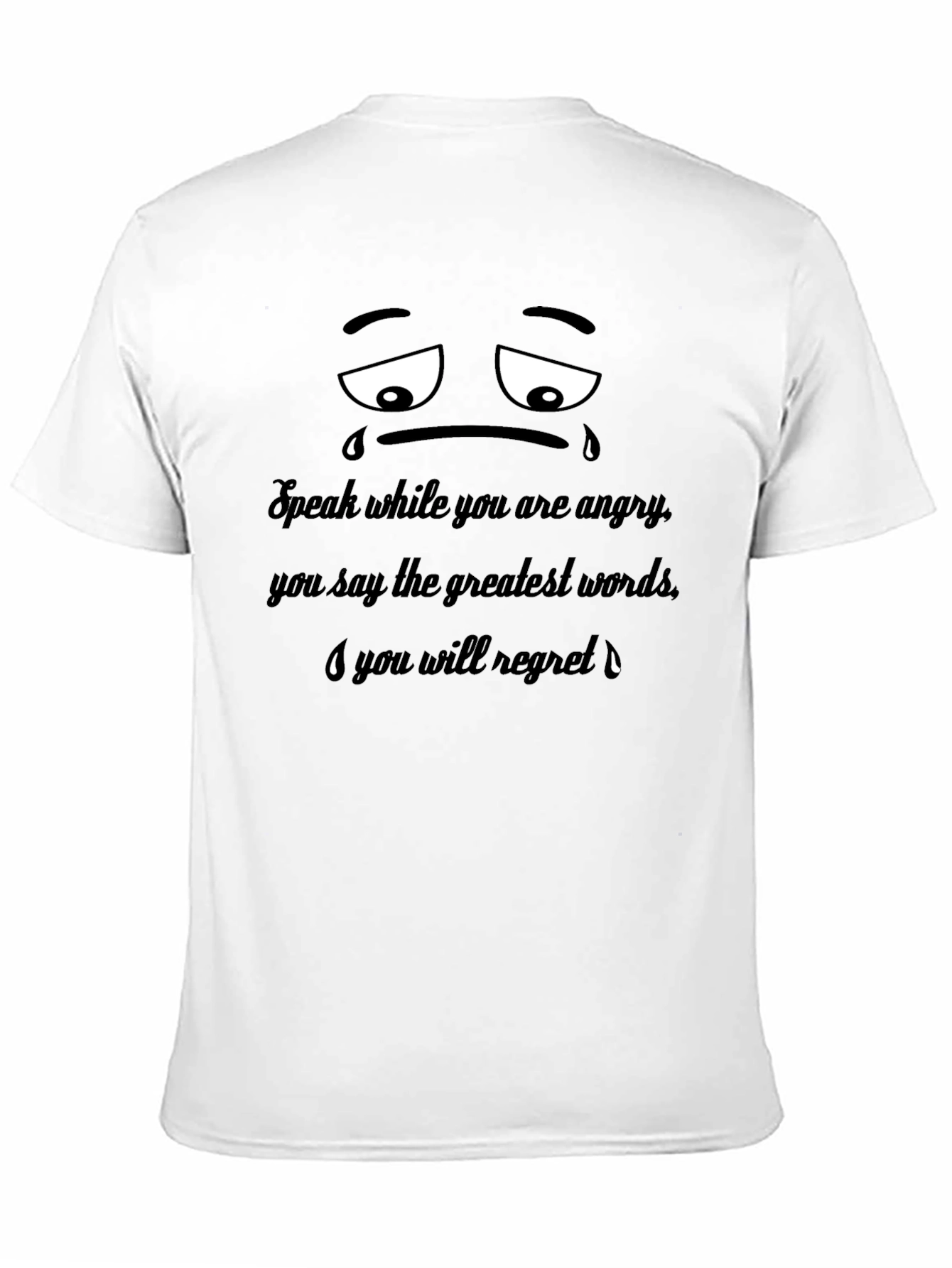 Black Sad Face T-Shirt: Speak When Angry view 11