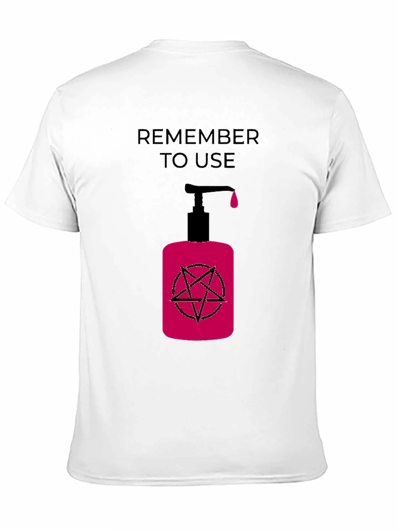 Black Remember to Use T-Shirt with Dark Humor Design view 11