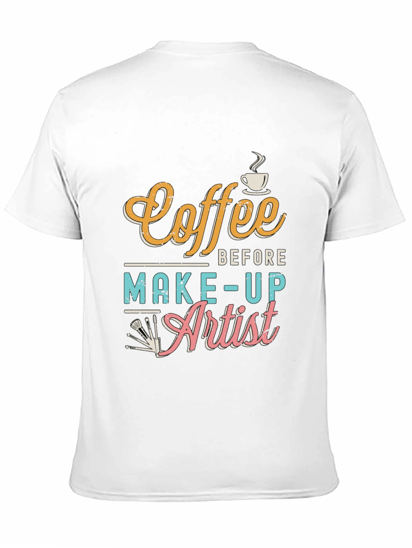 Black Coffee Before Makeup Artist T-Shirt - Stylish & Comfortable view 11