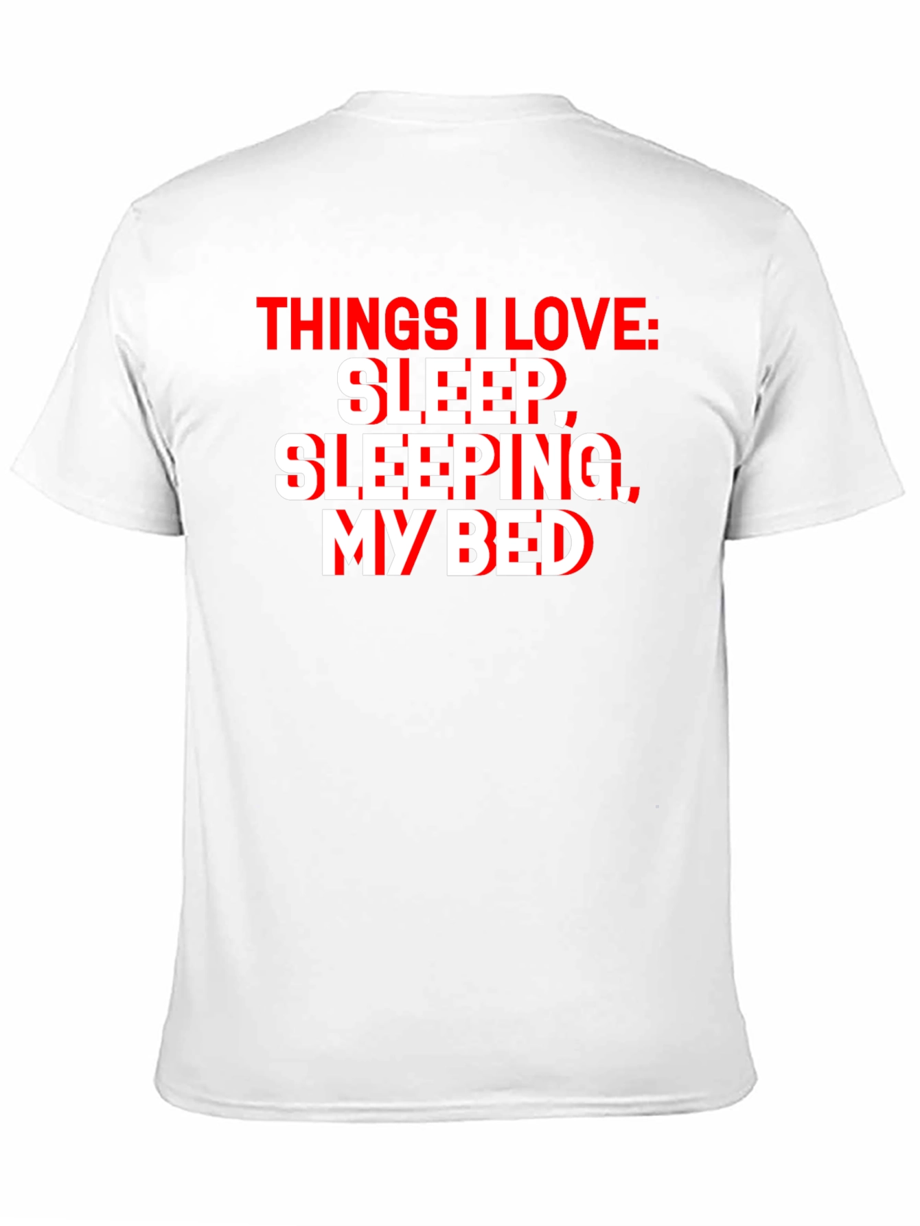 Black Funny Sleep Lover T-Shirt - Things I Love: Sleep, Sleeping, My Bed view 11