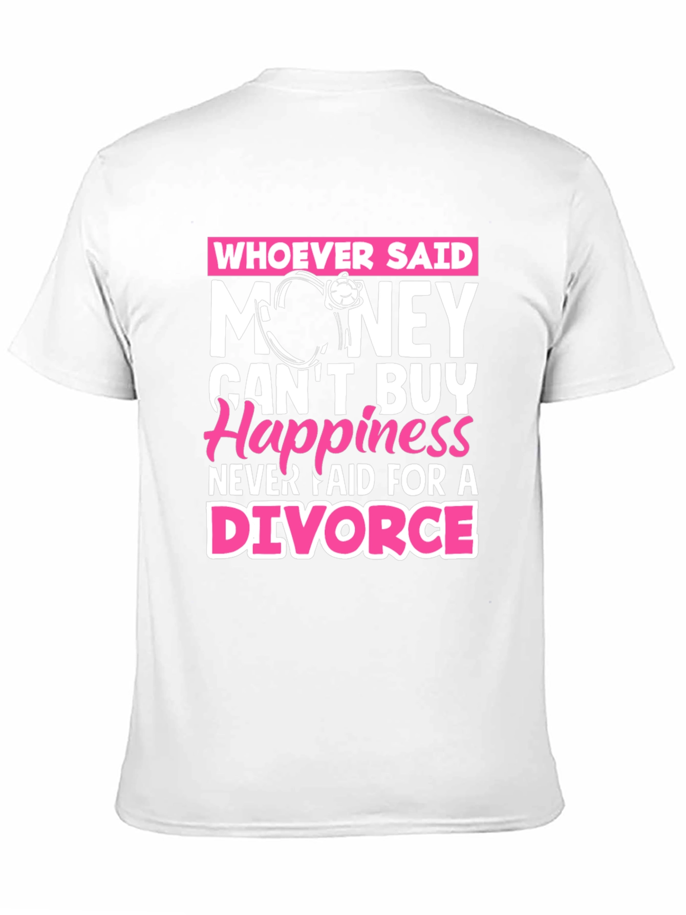 Black Money Can't Buy Happiness Divorce T-Shirt view 11