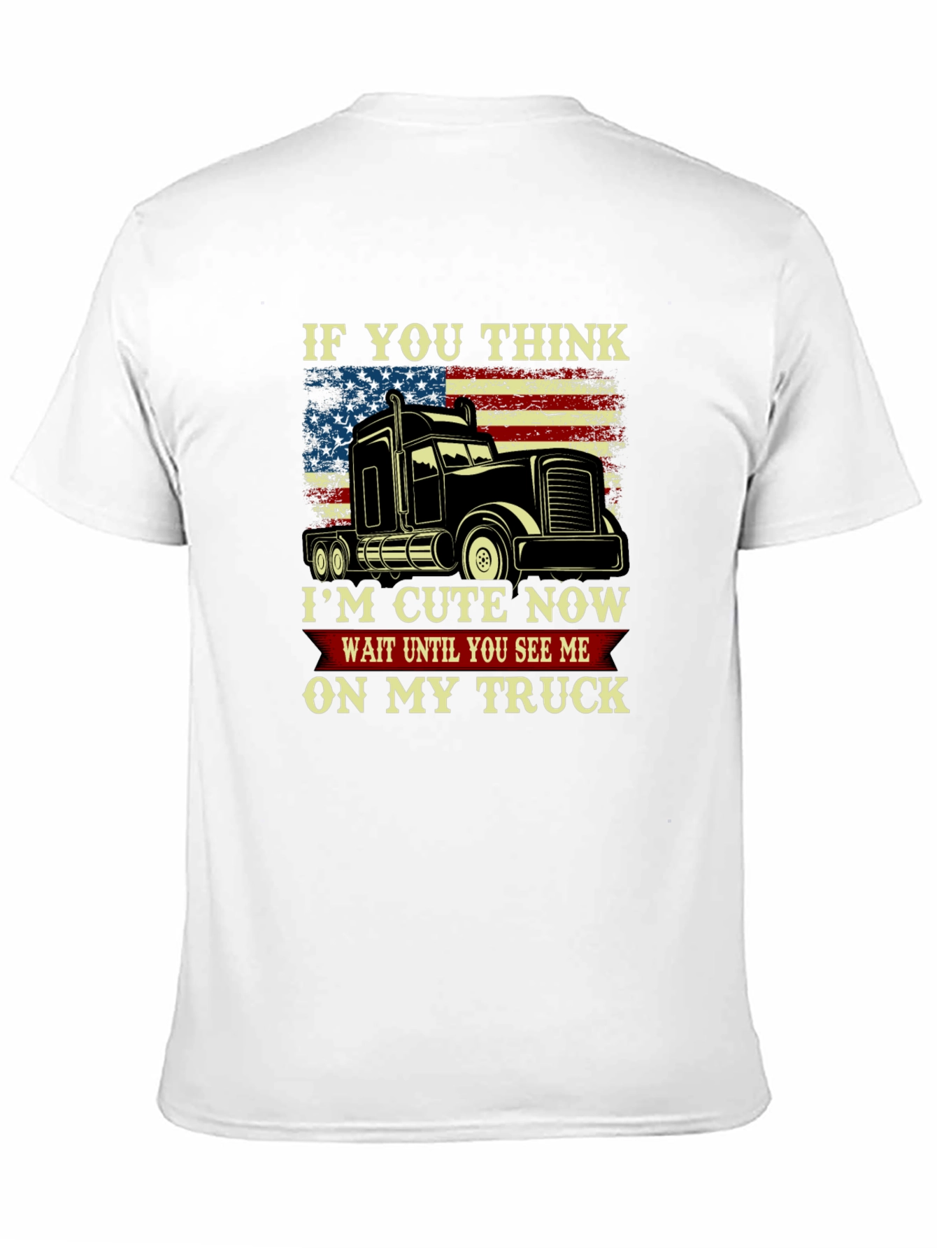 Black Trucker T-Shirt - Cute Now, Wait Until You See Me On My Truck! view 11