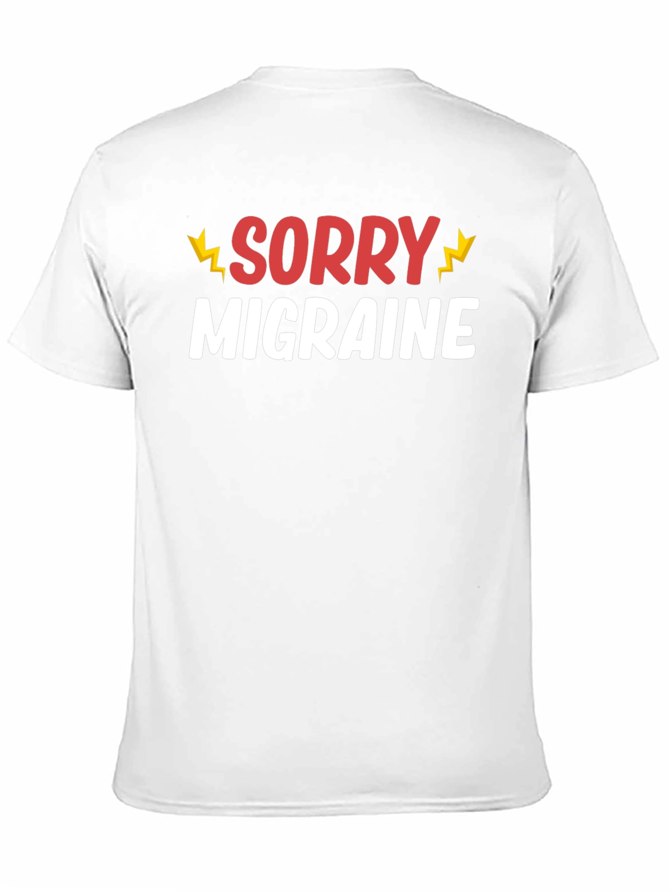 Black Sorry Migraine Funny T-Shirt - Novelty Graphic Tee view 11