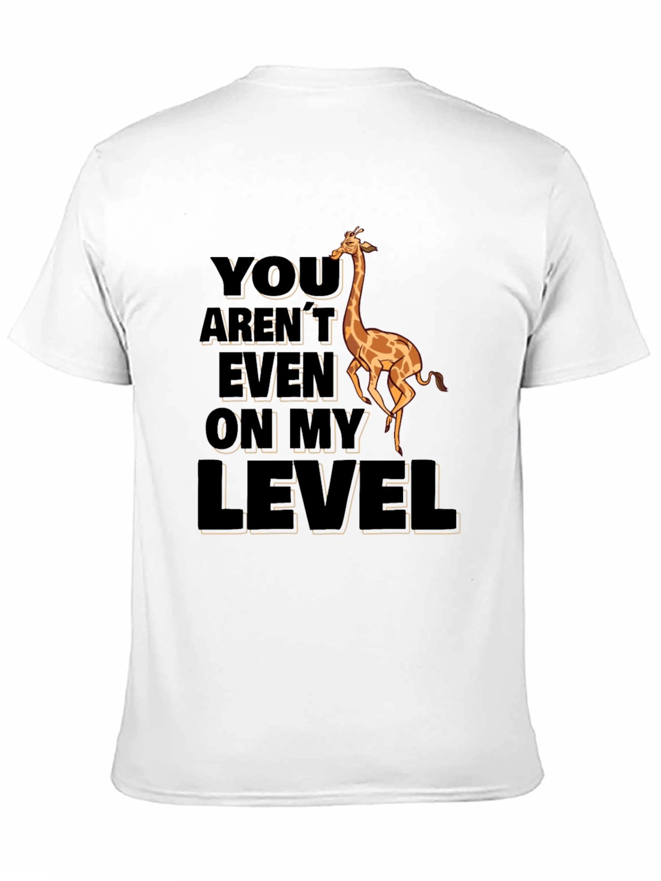 Black Funny Giraffe T-Shirt - You Aren't Even On My Level view 11