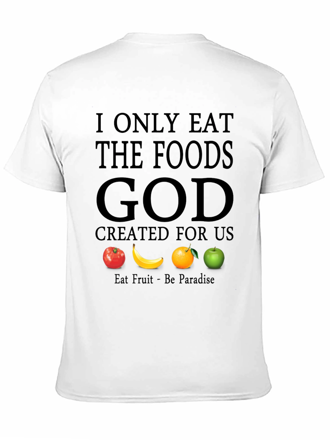 Vegan Fruit T-Shirt - Eat Like God Created! - 11