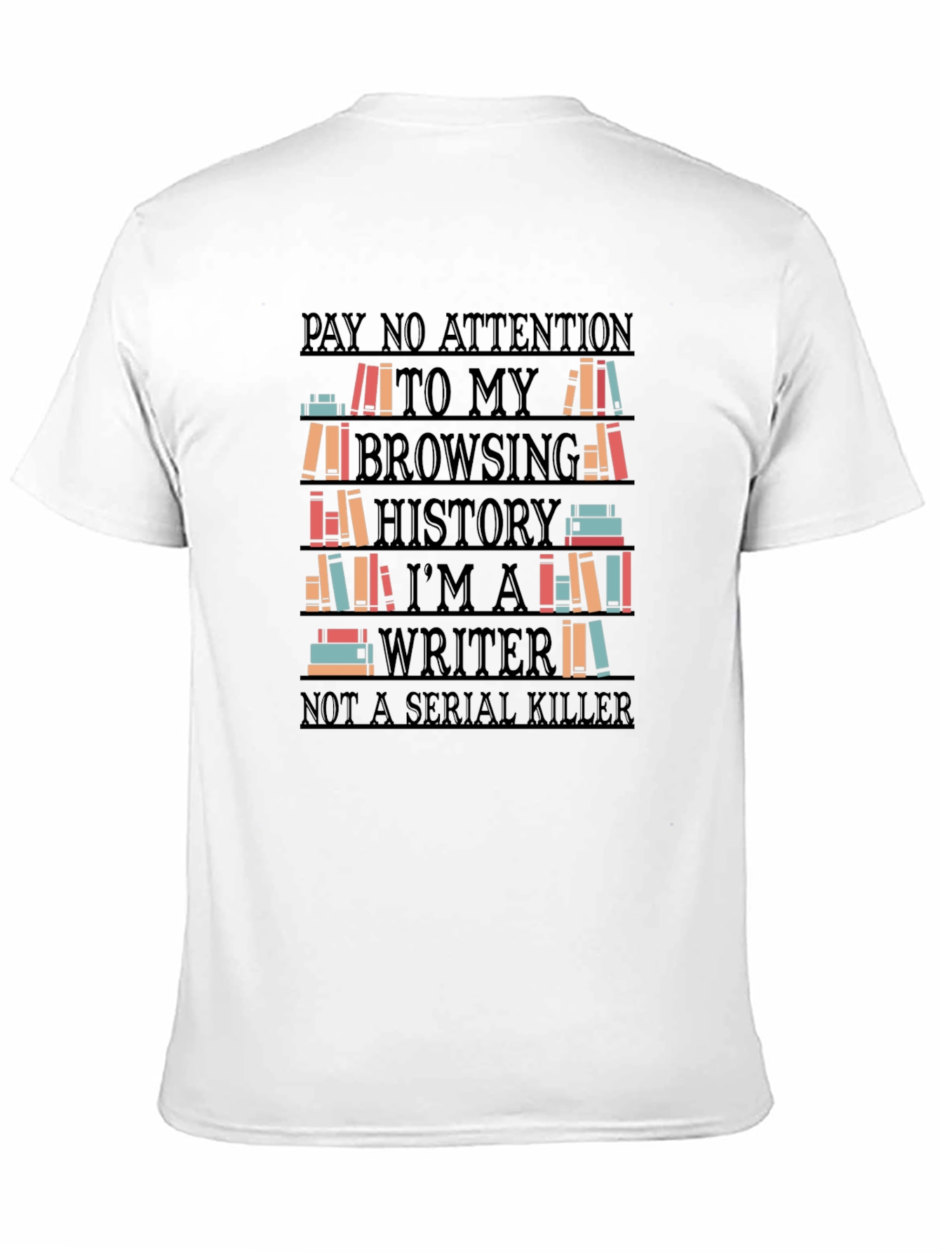 Black Writer Novelty T-Shirt - Browsing History Humor view 11