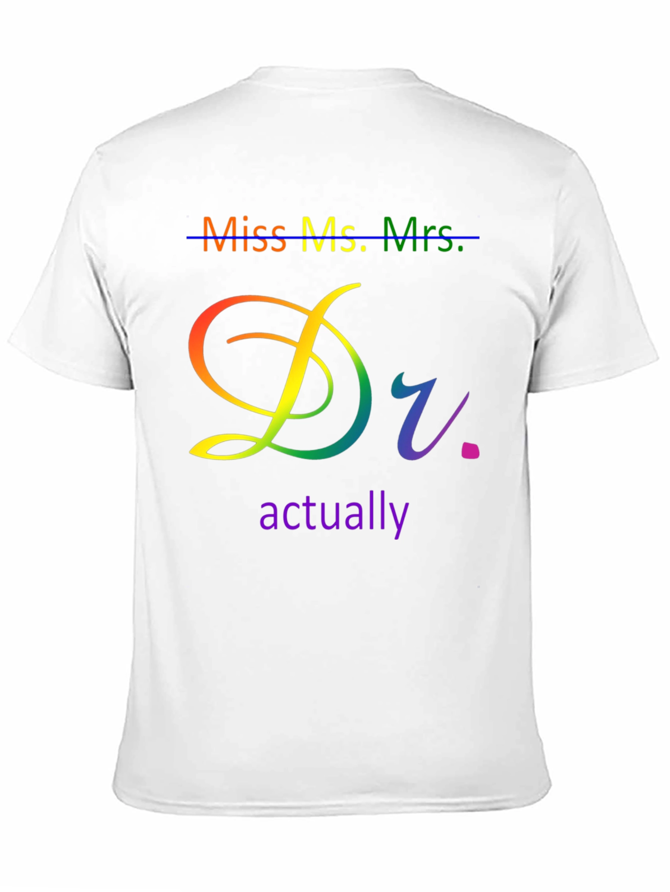 Doctor Actually LGBTQ+ Pride T-Shirt - 11