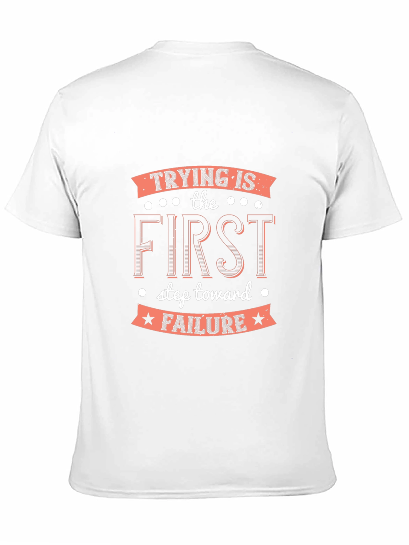 Black Trying Is the First Step T-Shirt - Funny Sarcastic Tee view 11