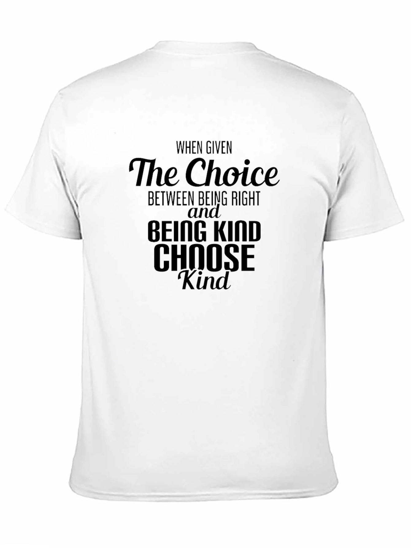 Black Choose Kind Black T-Shirt: Be Right or Be Kind view 11