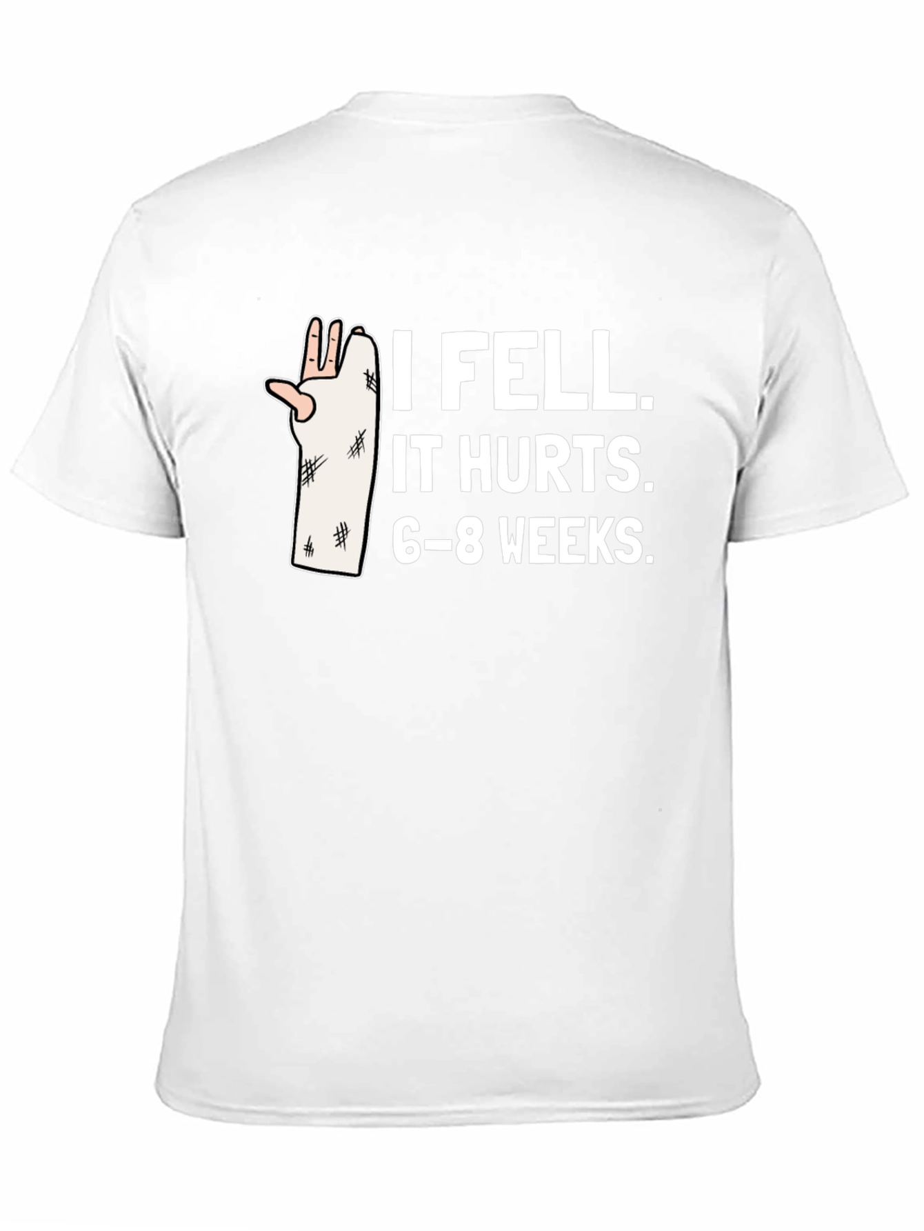 Black I Fell It Hurts Funny Broken Arm T-Shirt view 11