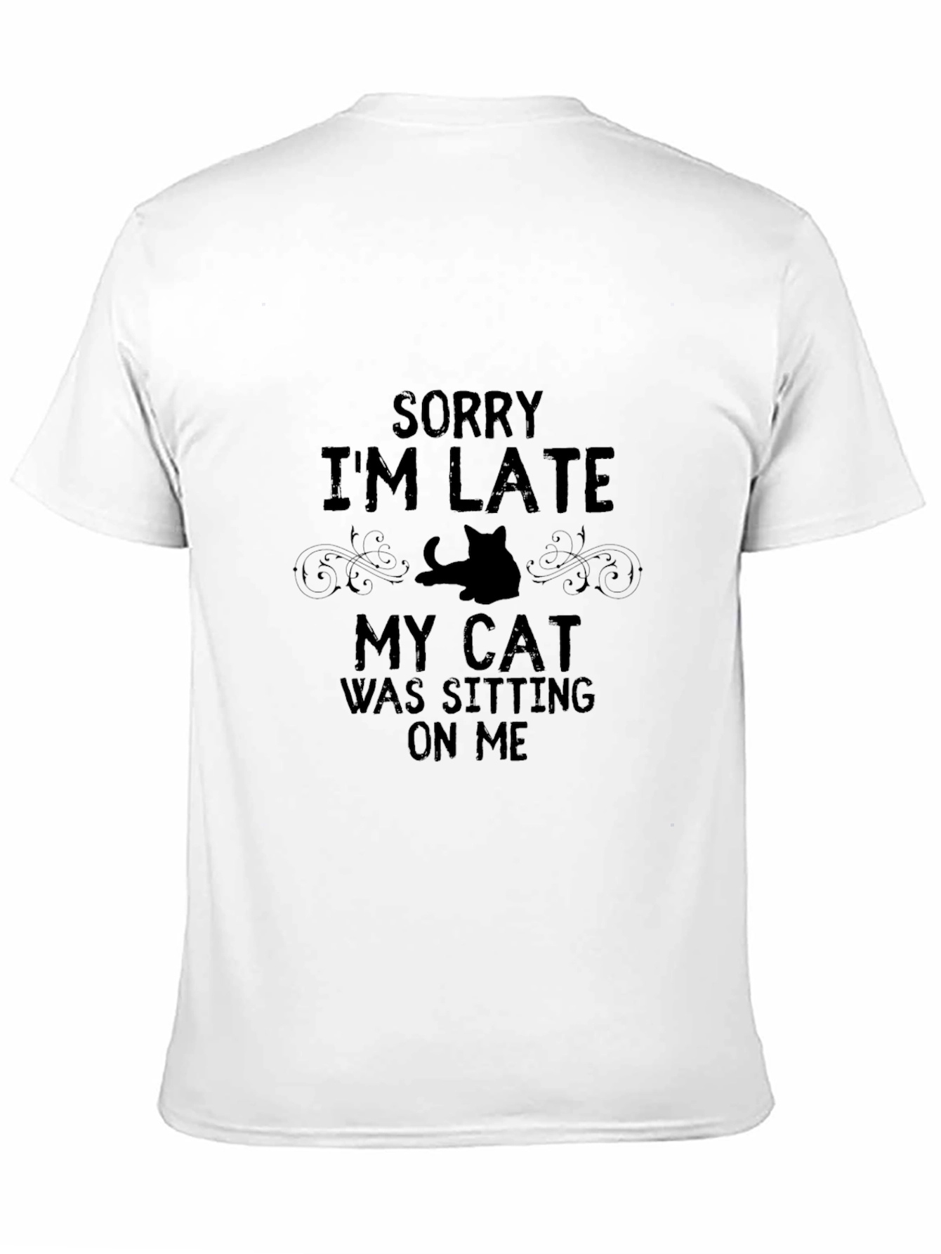 Black Funny Cat Lover T-Shirt: Sorry I'm Late! view 11