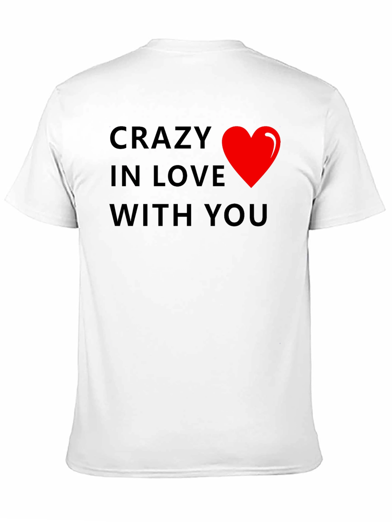 Black Crazy In Love With You T-Shirt view 11