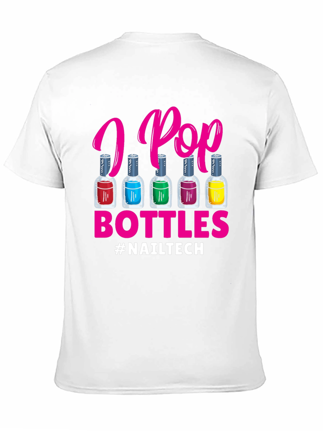 Black I Pop Bottles Nail Tech T-Shirt view 11