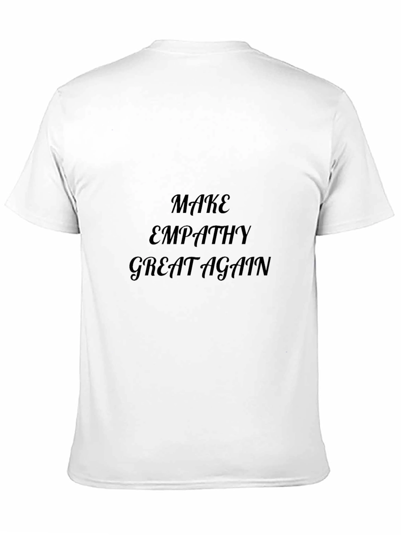 Black Make Empathy Great Again Black T-Shirt view 11