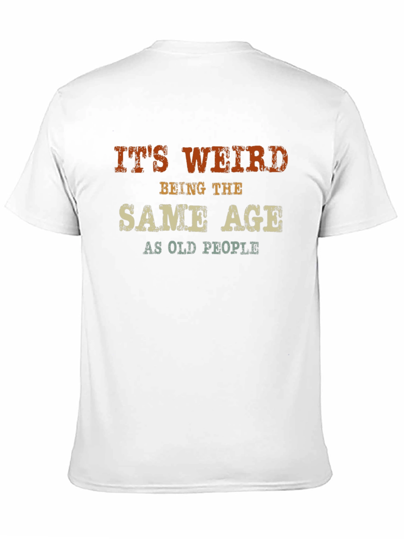 Black It's Weird Same Age As Old People Graphic T-Shirt view 11