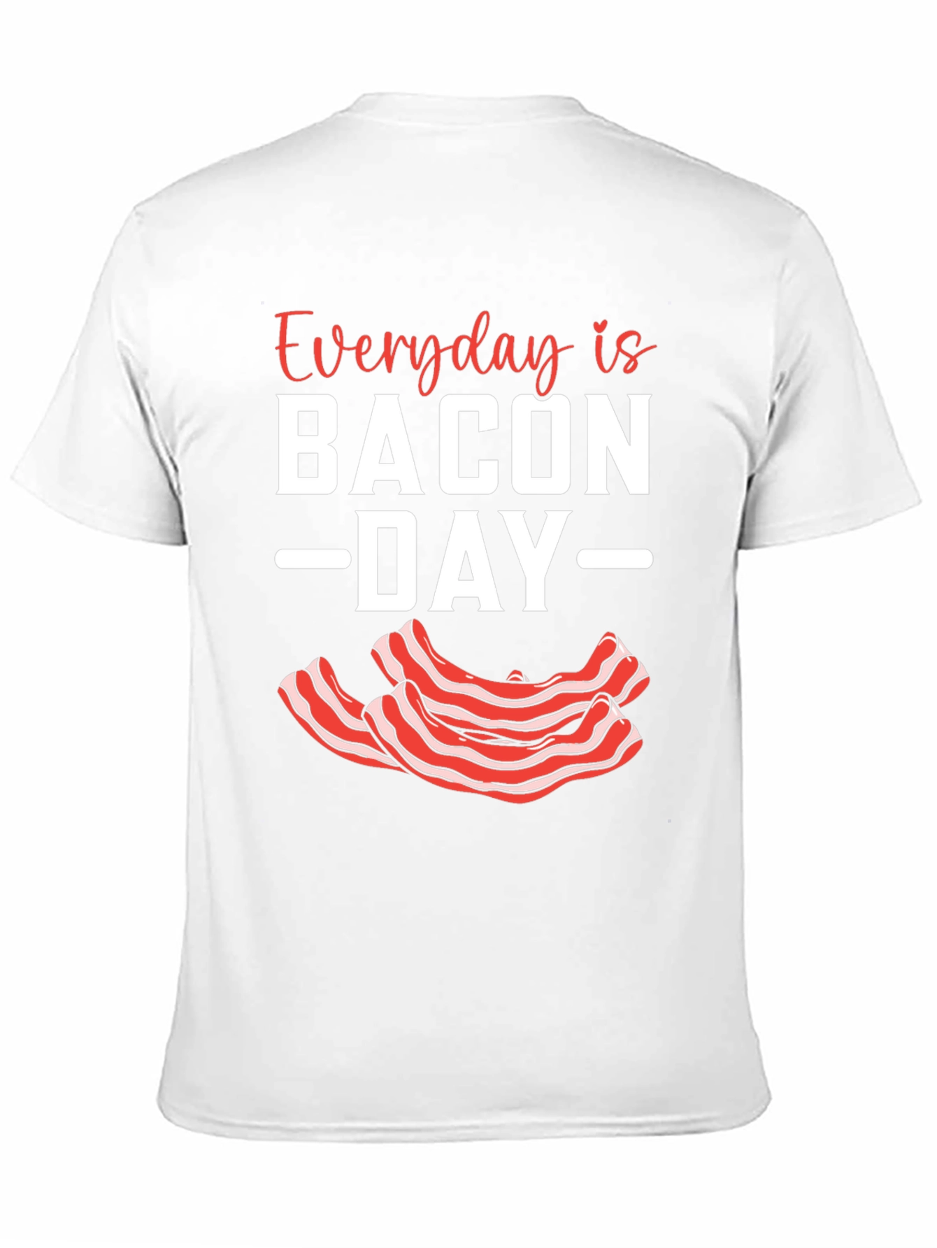 Black Everyday Is Bacon Day T-Shirt view 11