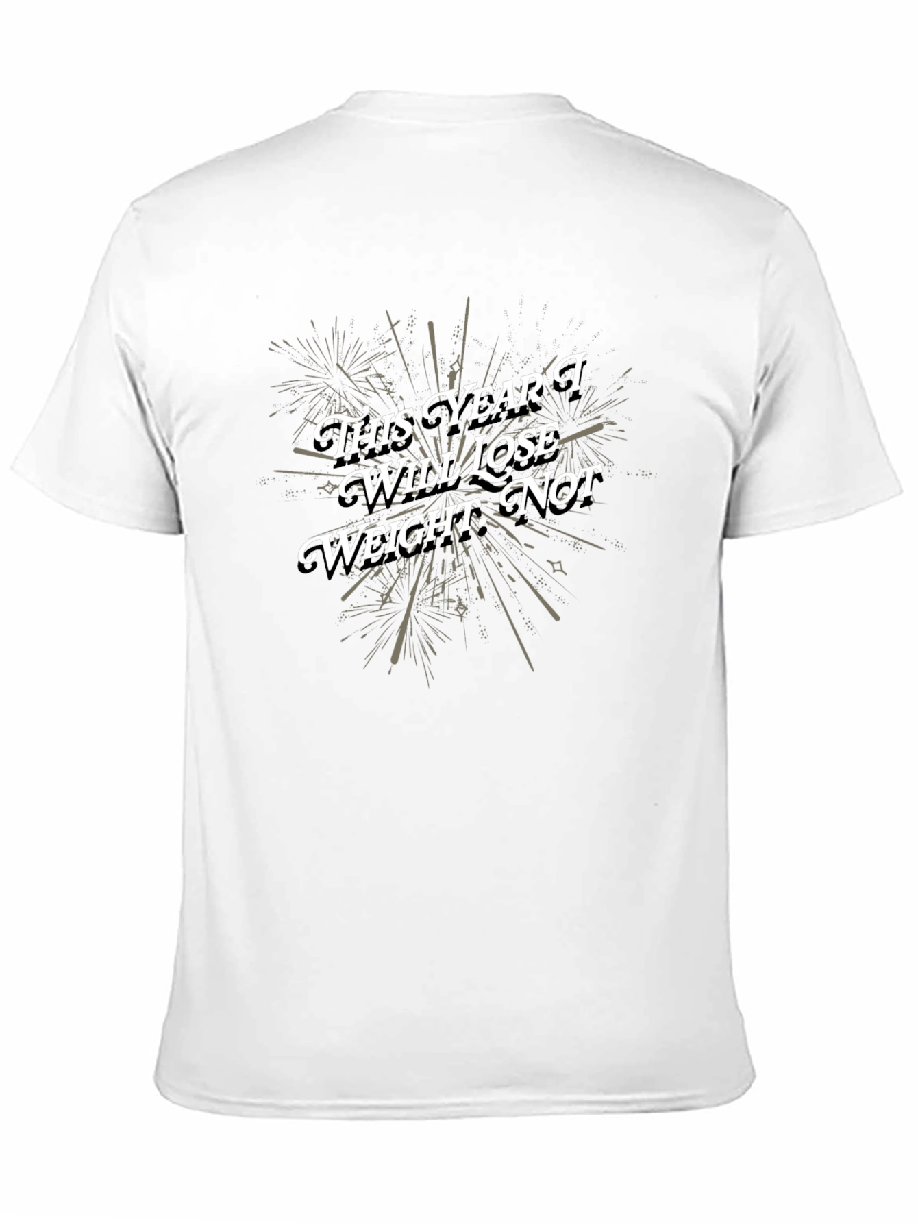 Black Funny 'This Year I Will Lose Weight. Not' Black T-Shirt view 11