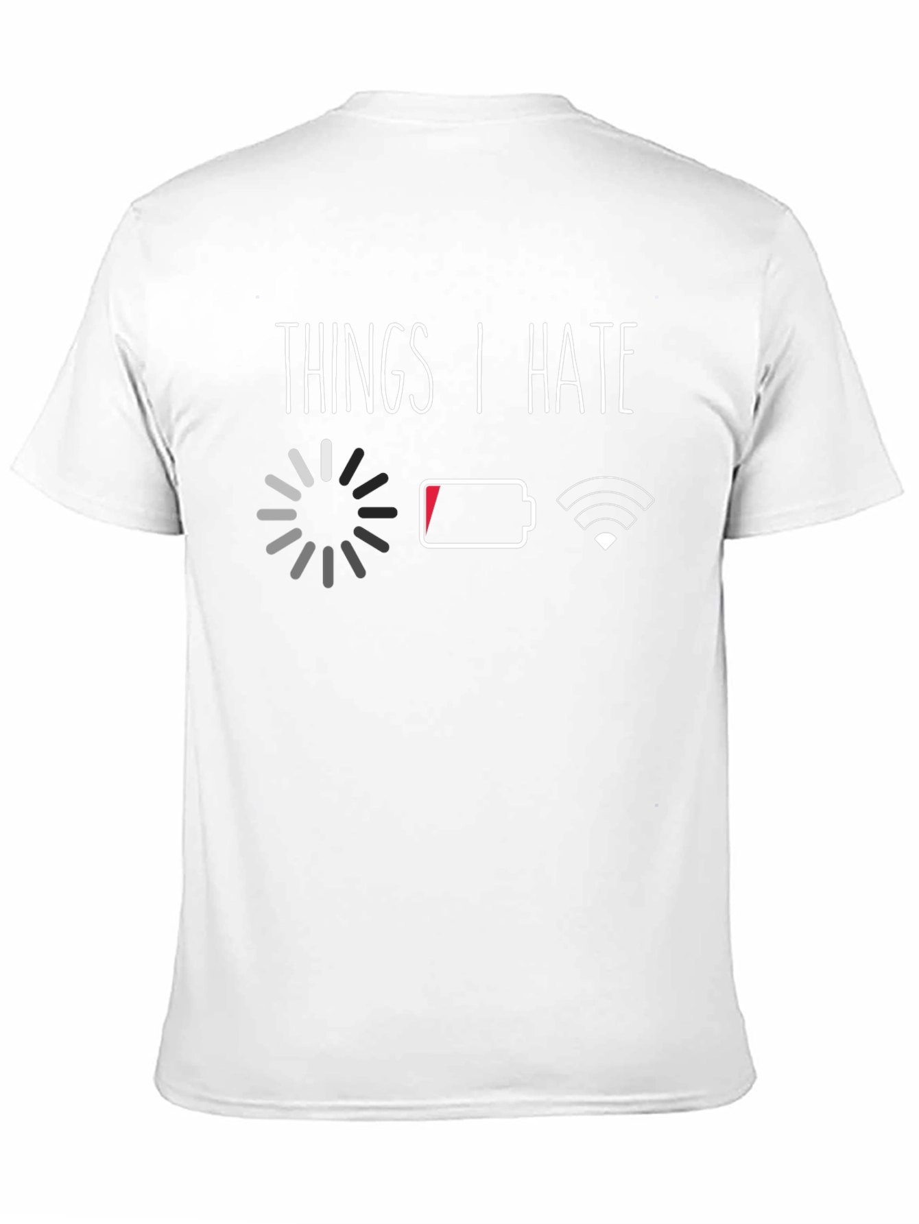 Black Things I Hate T-Shirt: Low Battery & No WiFi view 11