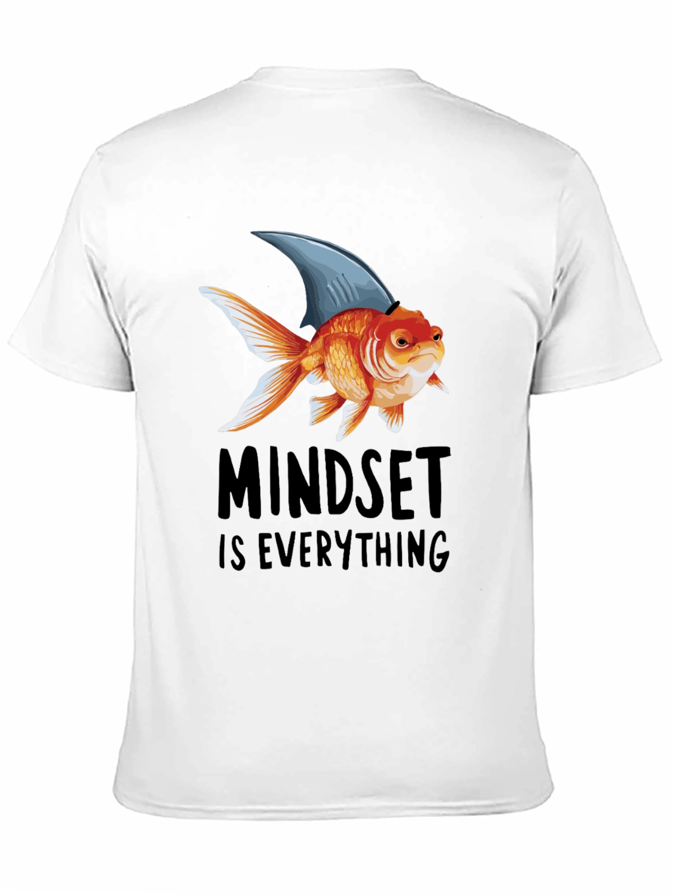 Black Mindset is Everything T-Shirt: Goldfish with Shark Fin view 11