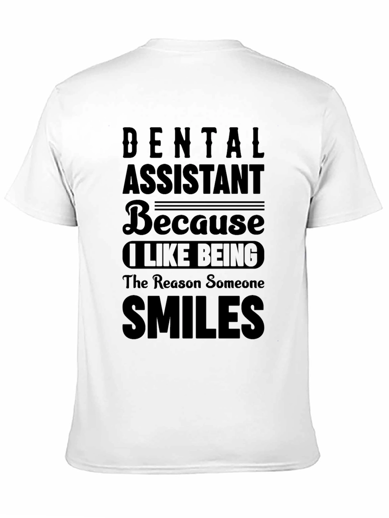 Black Dental Assistant Smiles T-Shirt - Black view 11