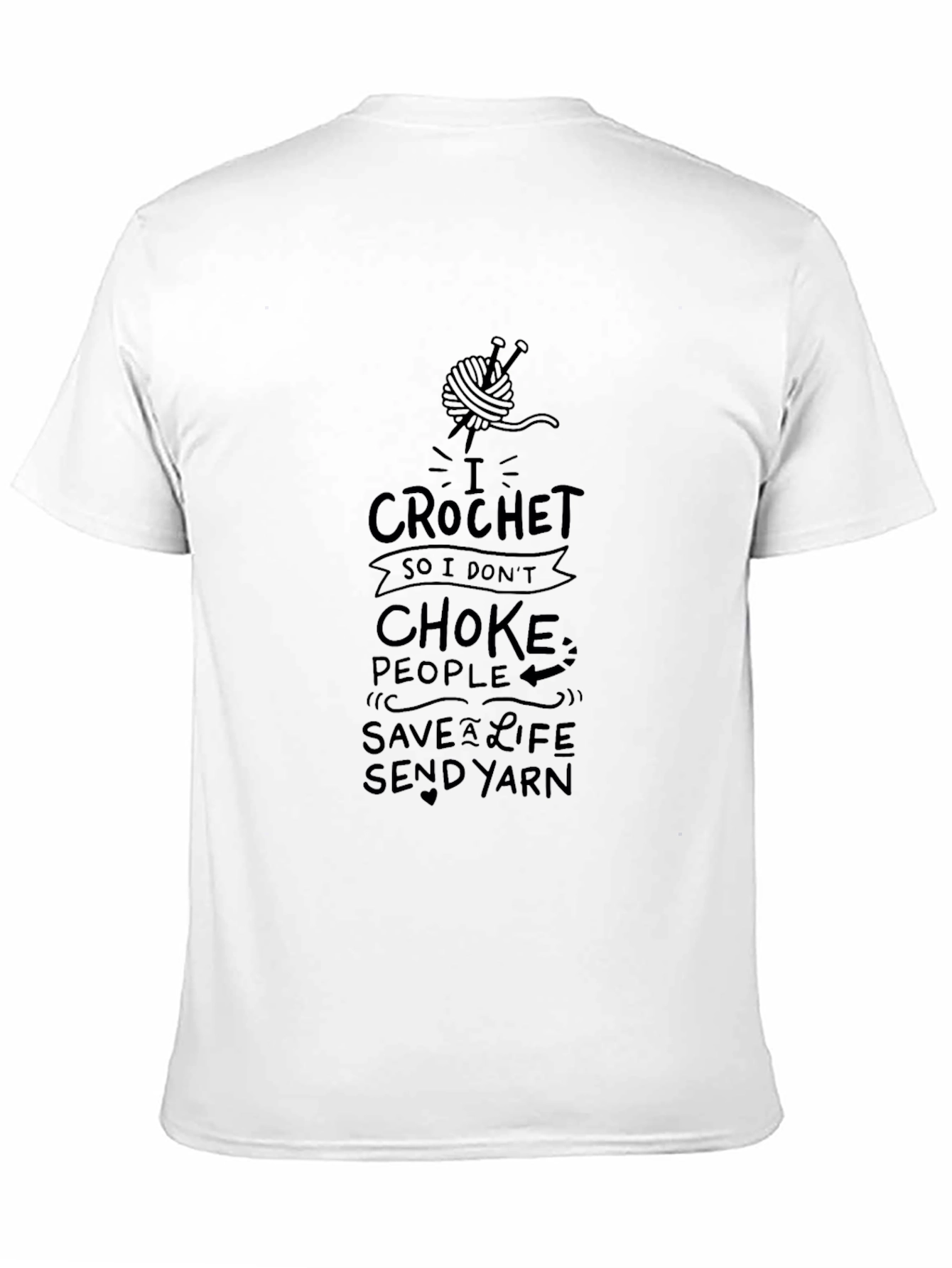 Black I Crochet Funny T-Shirt: Save a Life, Send Yarn! view 11