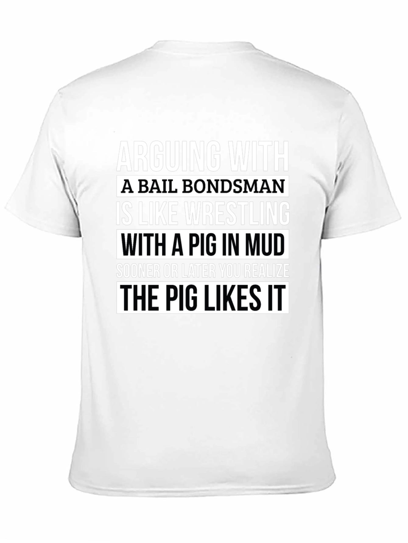 Black Bail Bondsman Pig Wrestling T-Shirt Funny Tee view 11