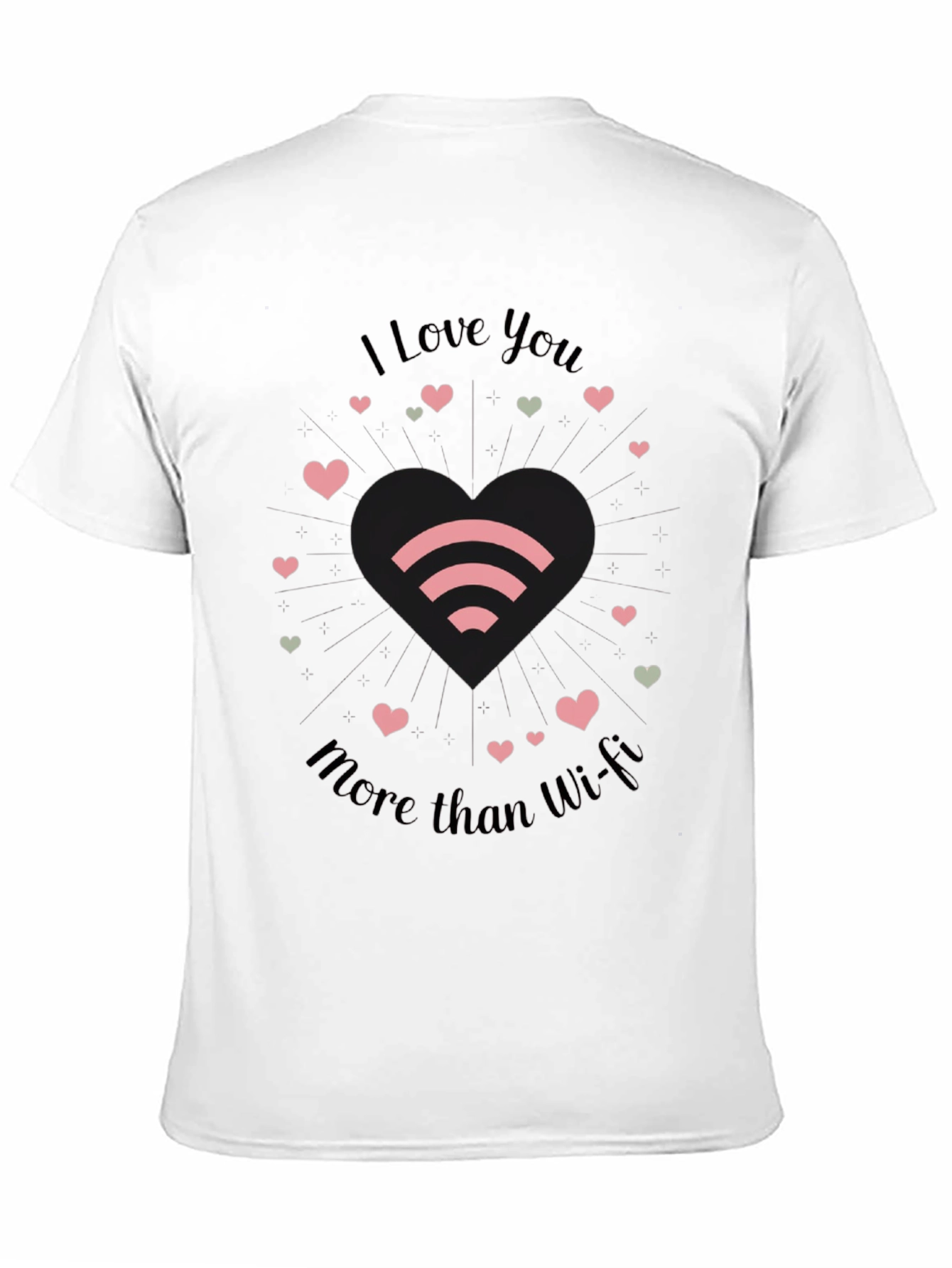 Black I Love You More Than Wi-Fi T-Shirt - Black view 11