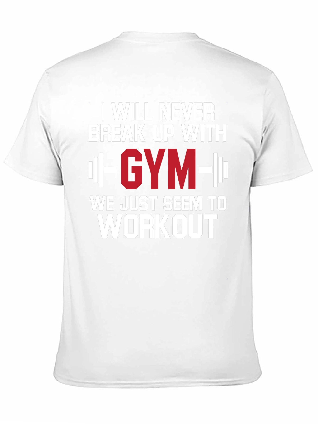 Black Gym Workout T-Shirt - I Will Never Break Up With Gym view 11