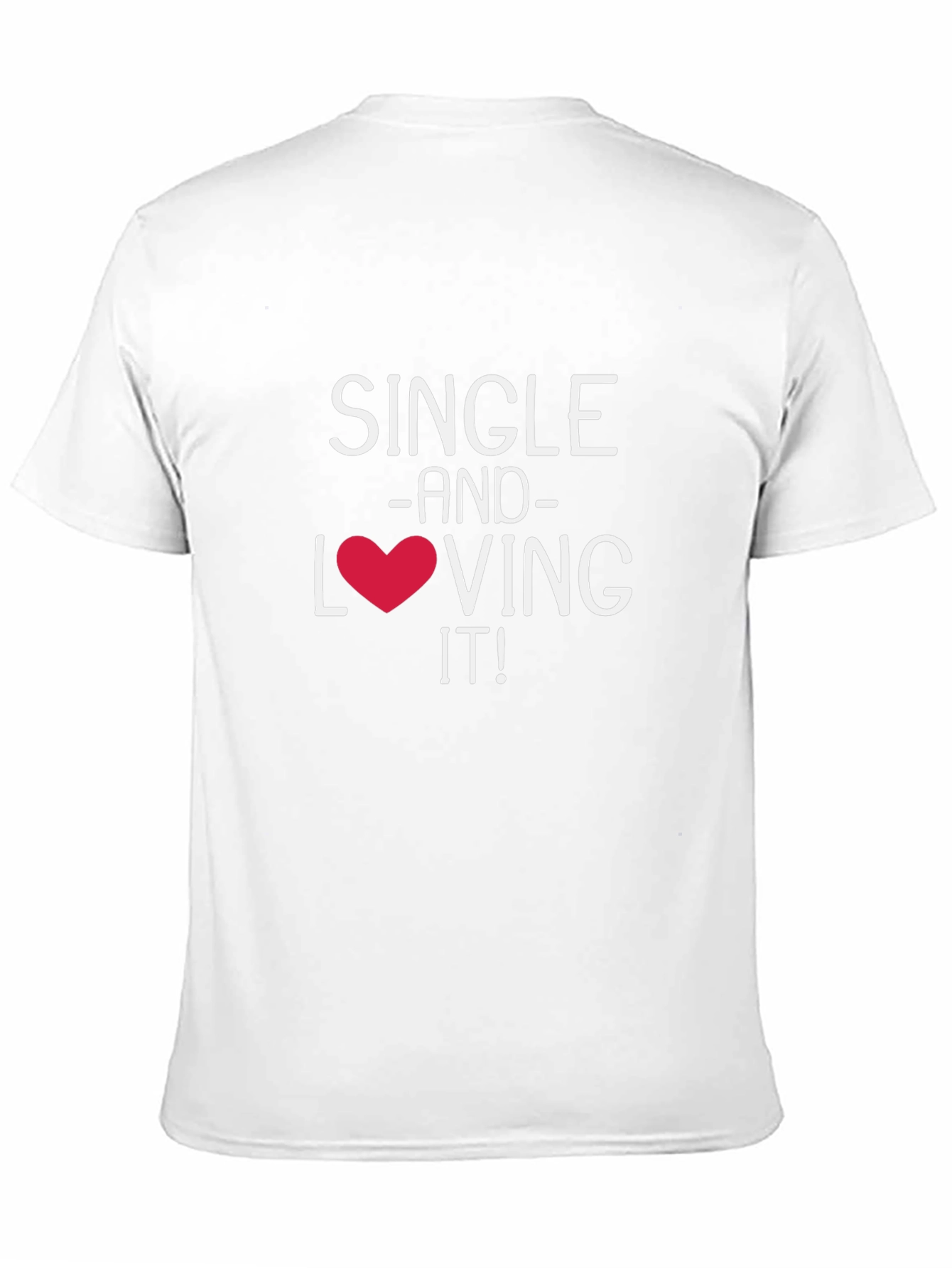 Black Single and Loving It! Graphic T-Shirt view 11